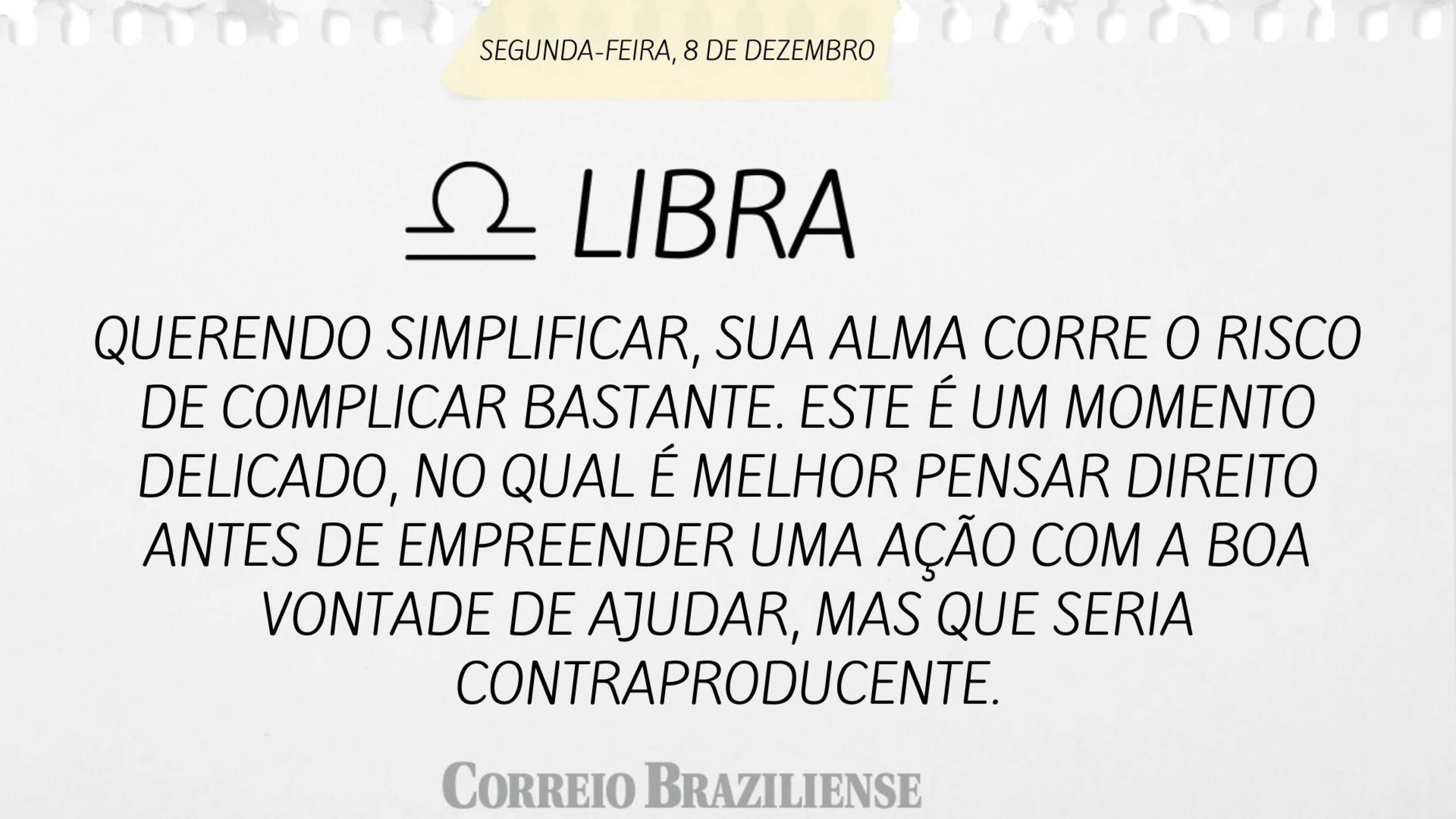 Horóscopo desta segunda-feira (8/12) - Libra