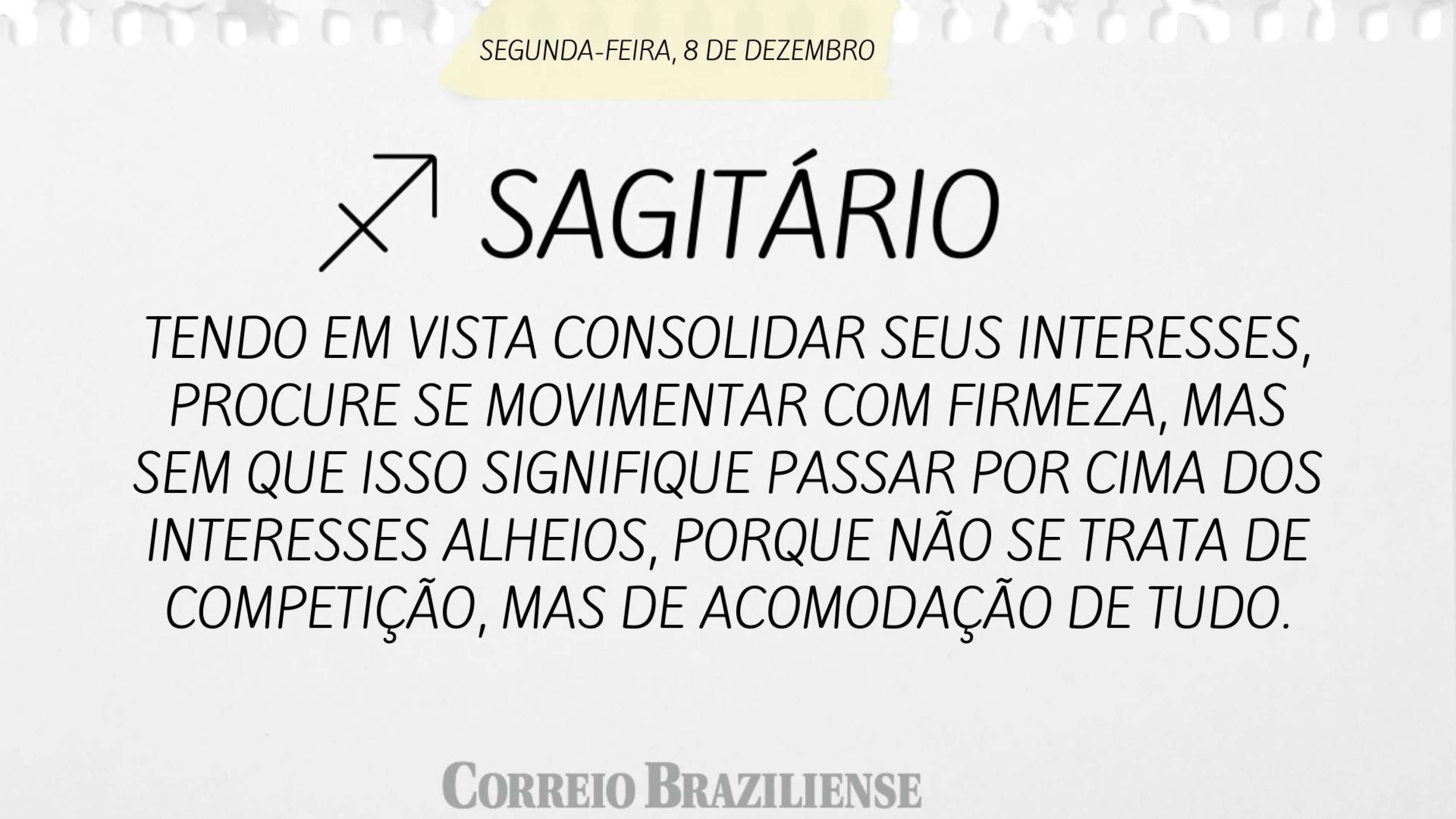 Horóscopo desta segunda-feira (8/12) - Sagitário
