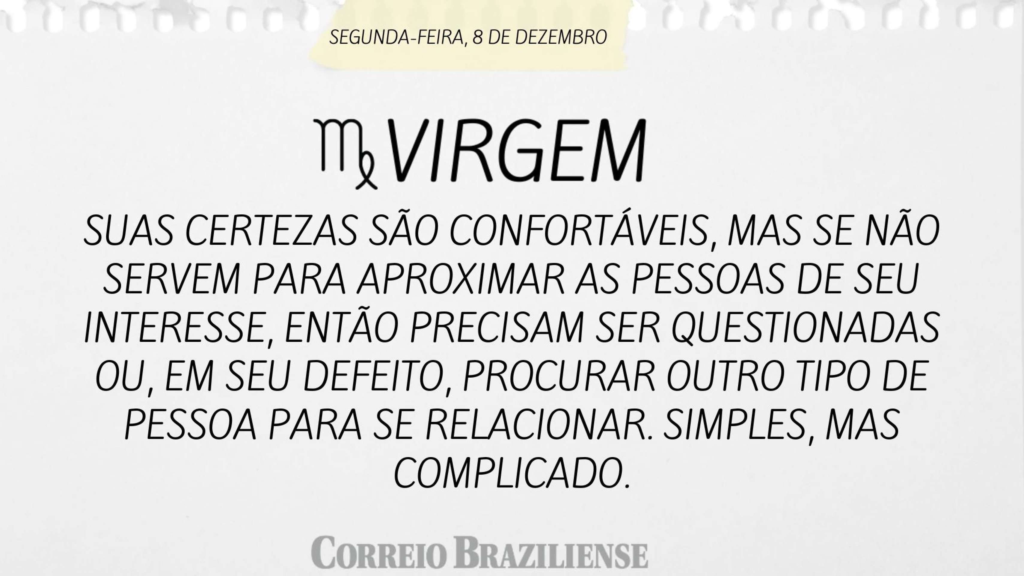 Horóscopo desta segunda-feira (8/12) - Virgem