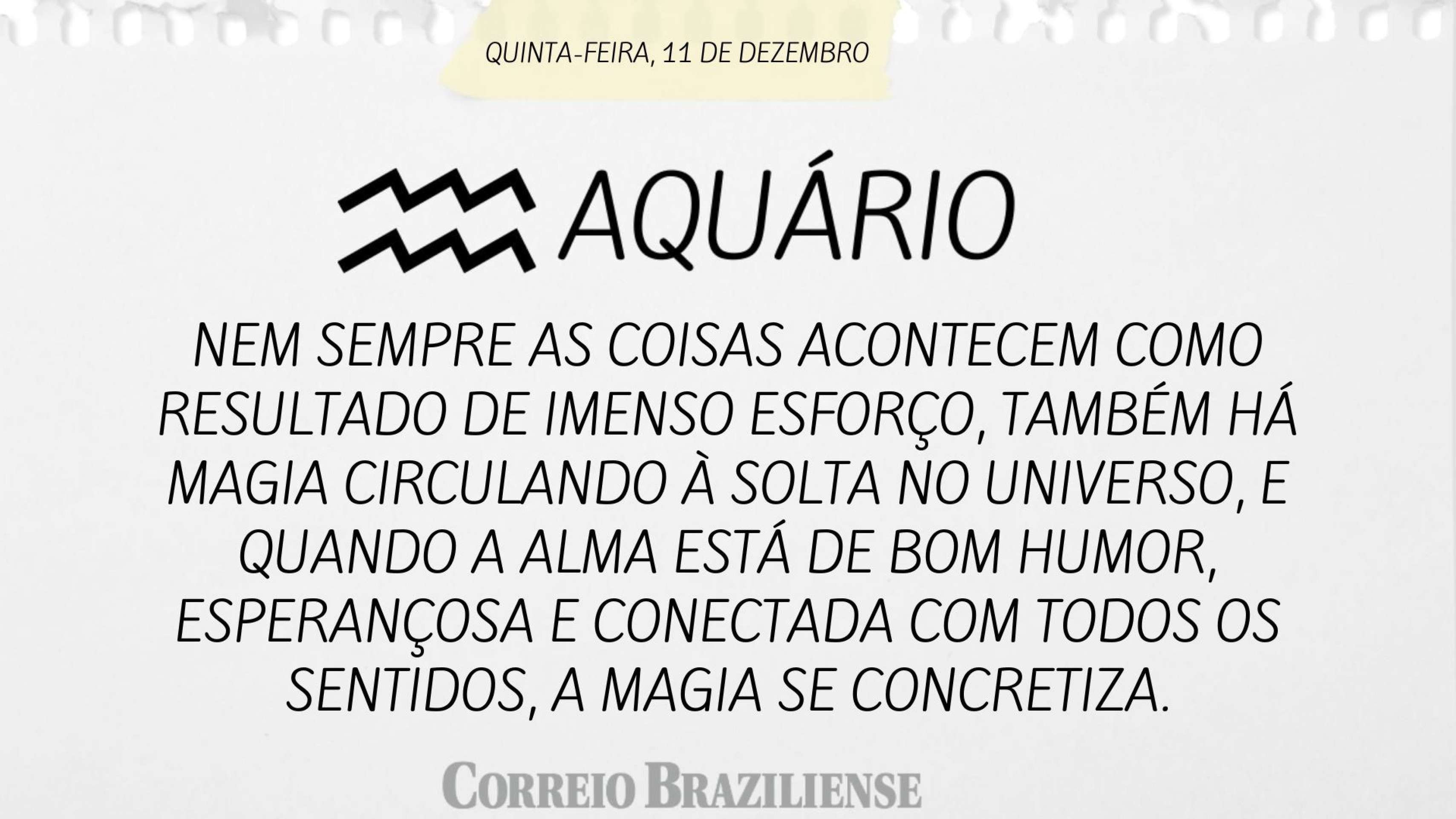 Horóscopo desta quinta-feira (11/12)