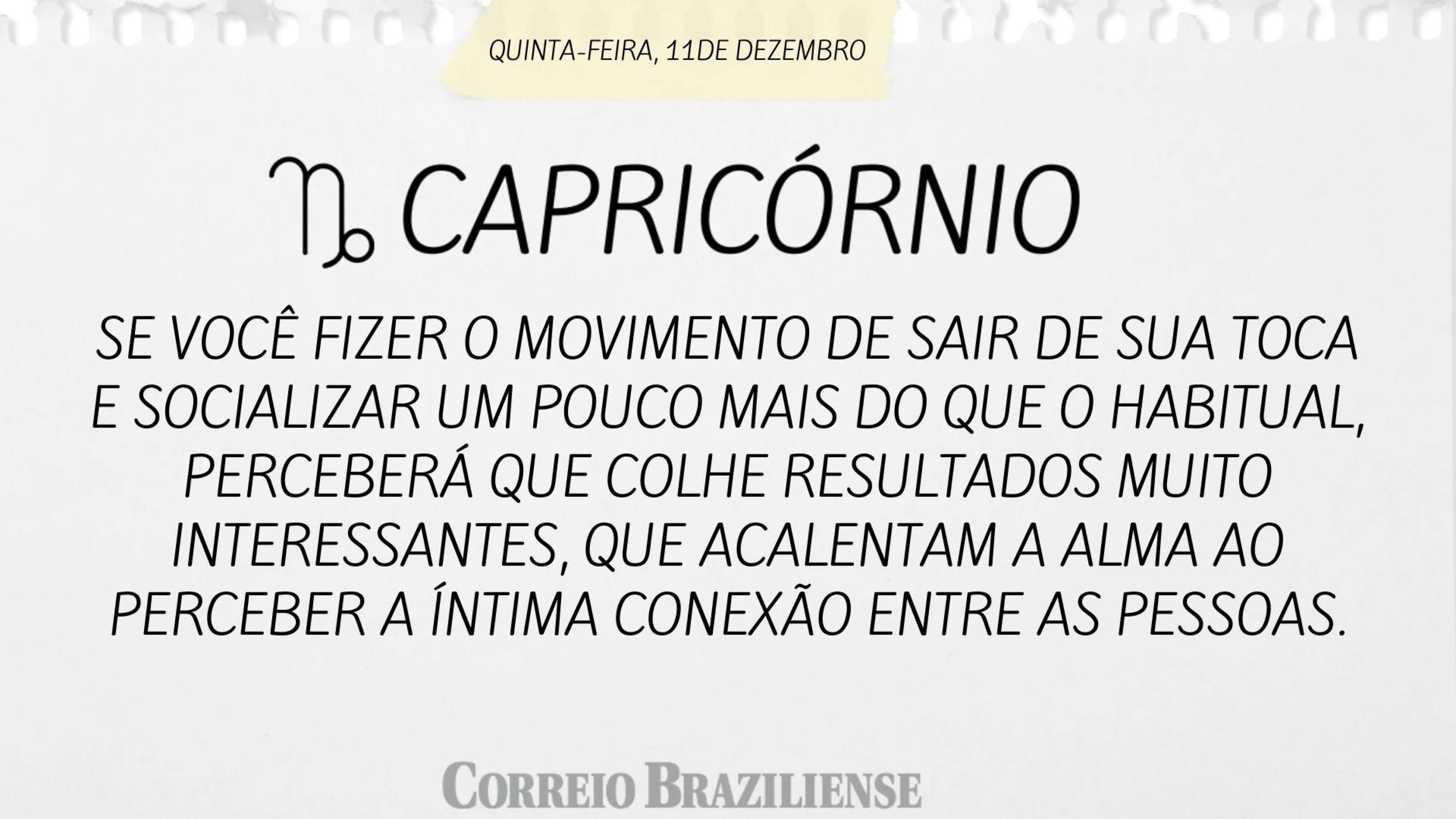 Horóscopo desta quinta-feira (11/12)