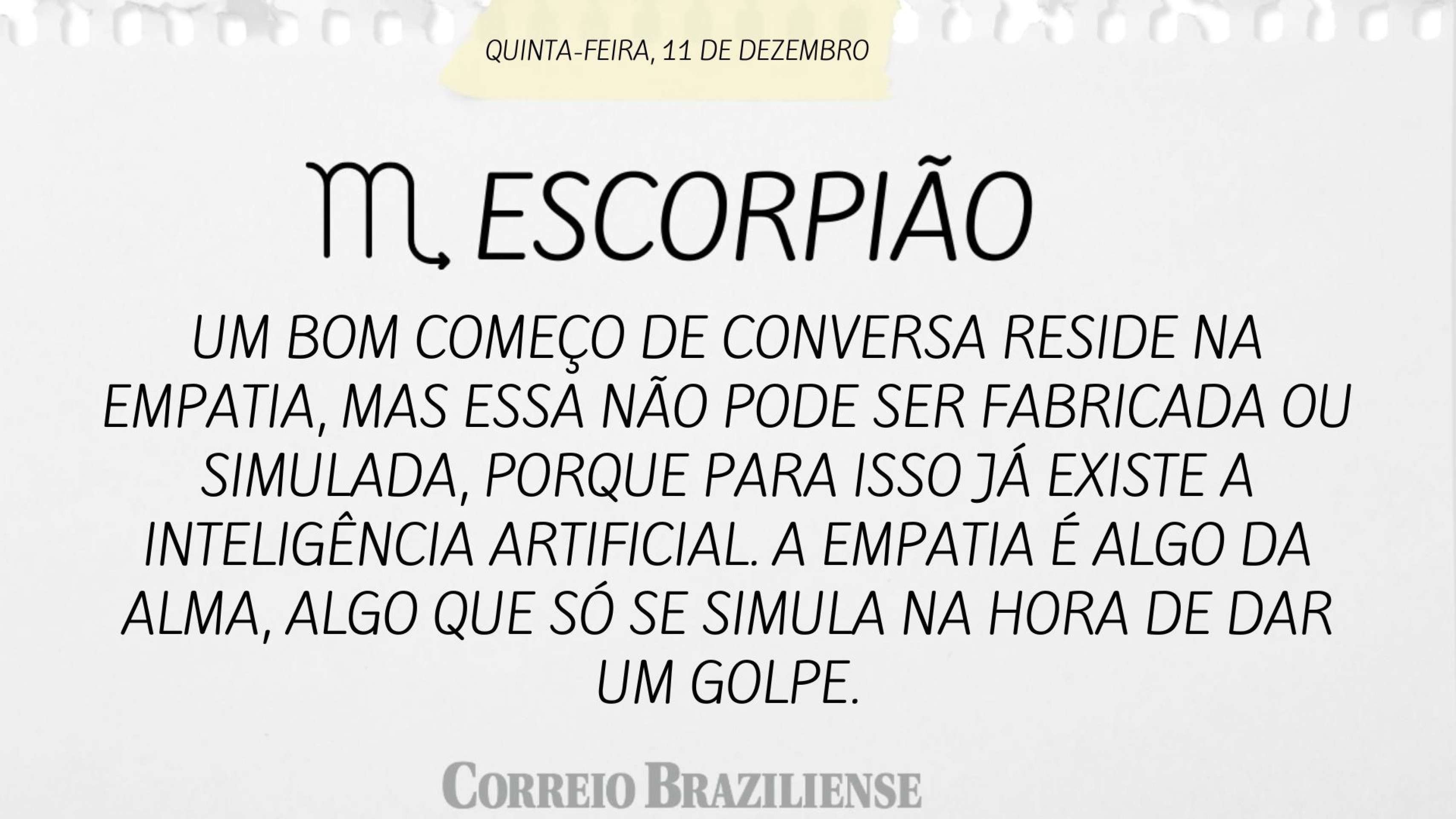 Horóscopo desta quinta-feira (11/12)