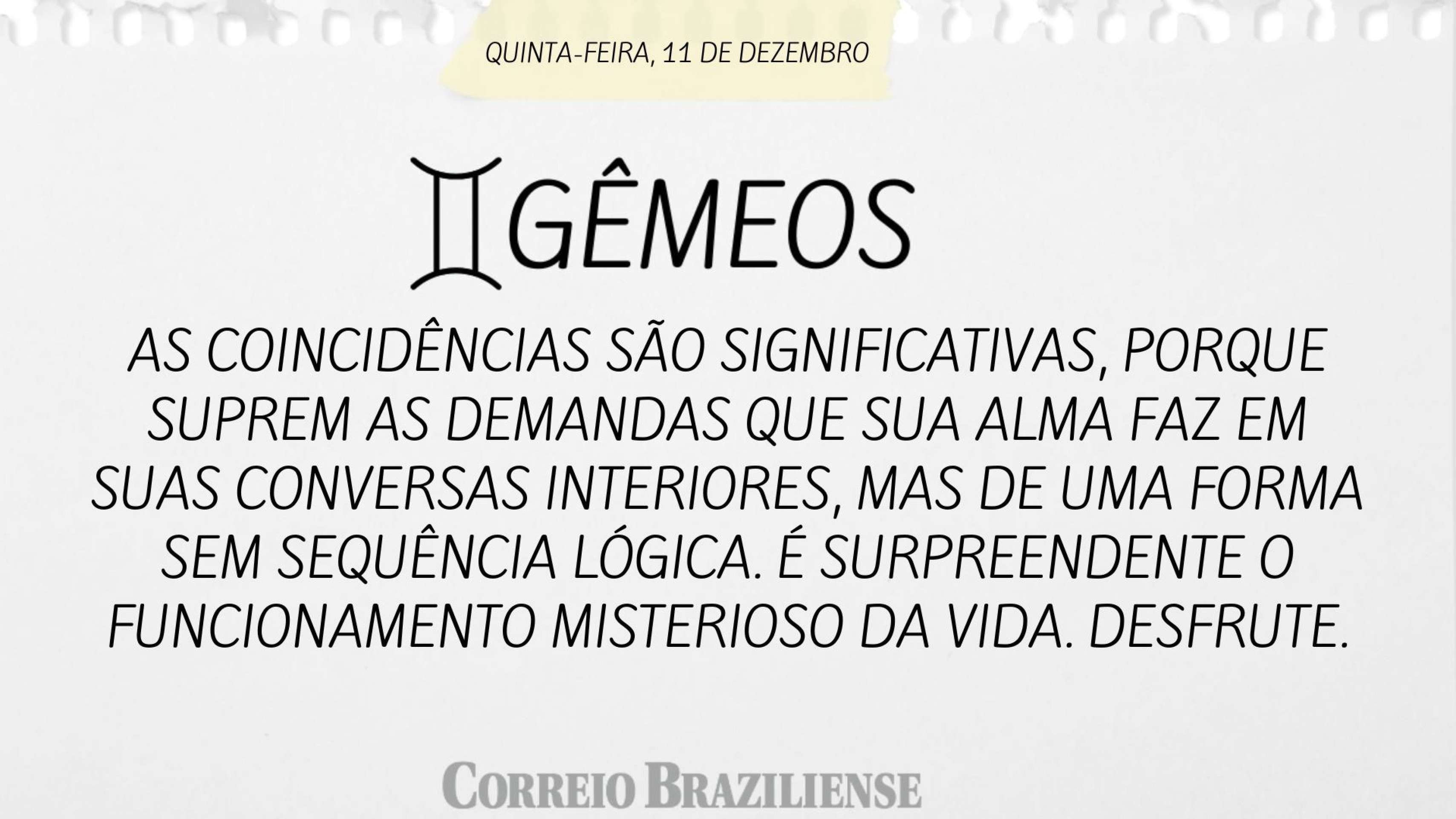 Horóscopo desta quinta-feira (11/12)