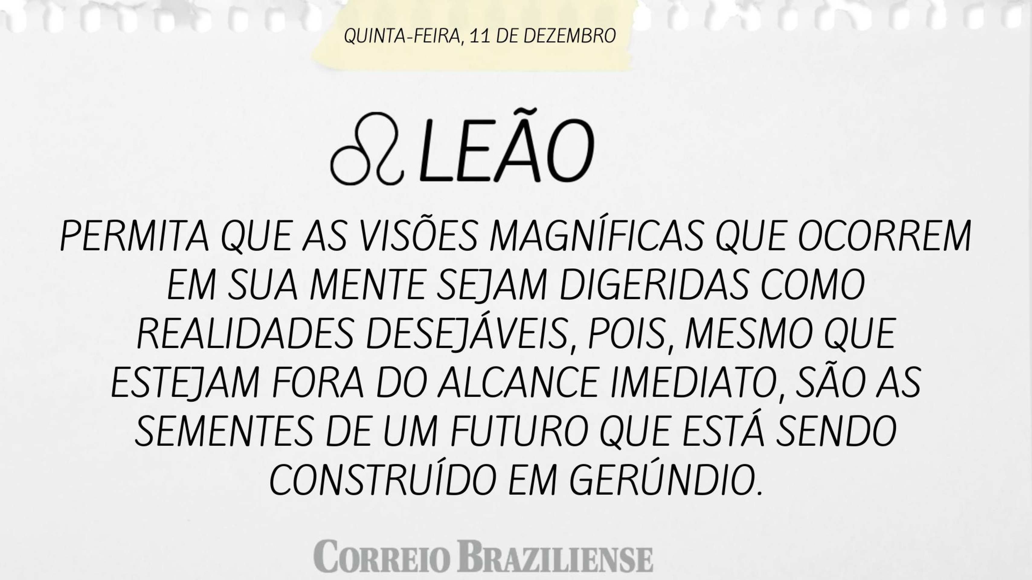 Horóscopo desta quinta-feira (11/12)