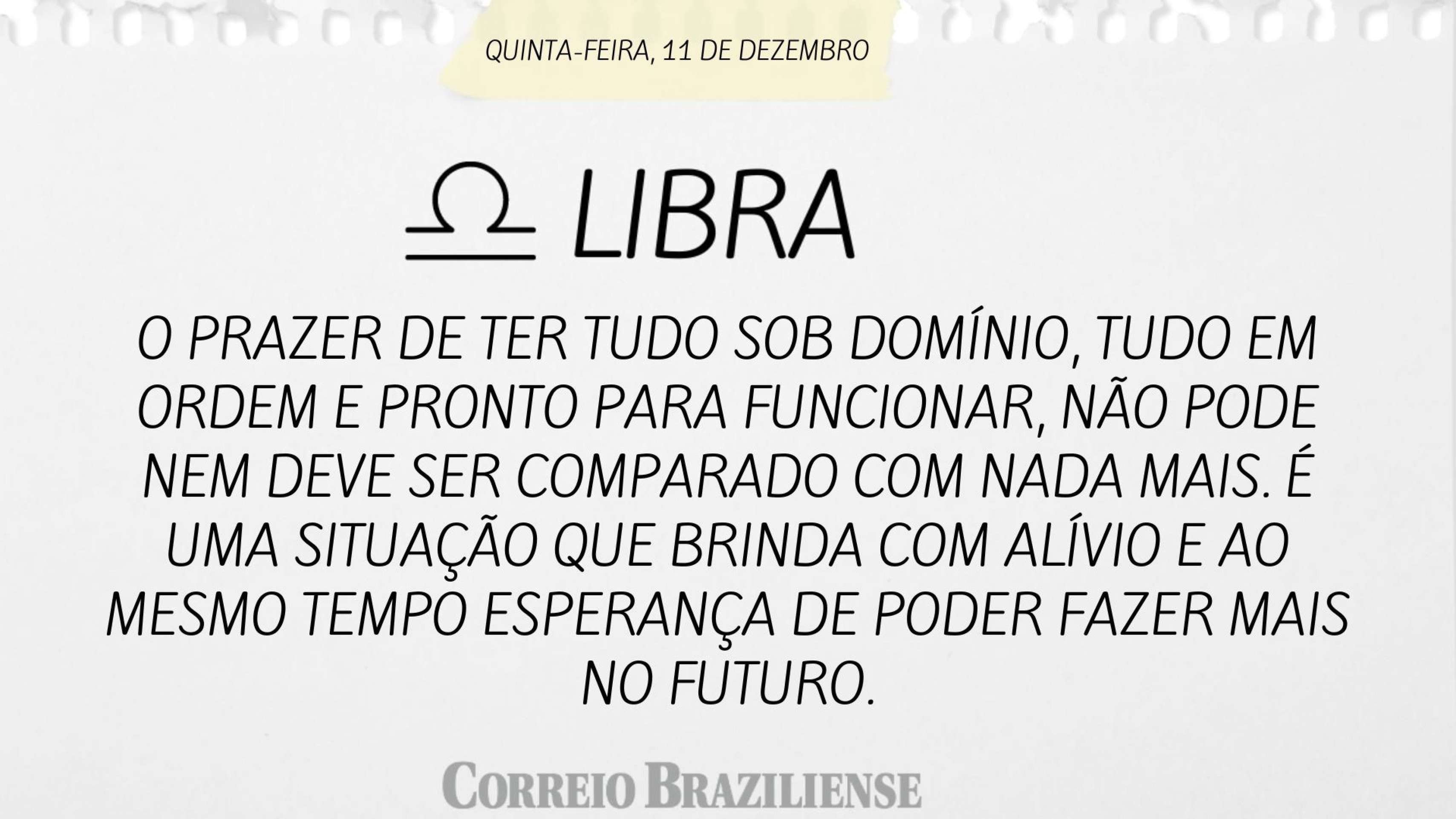 Horóscopo desta quinta-feira (11/12)