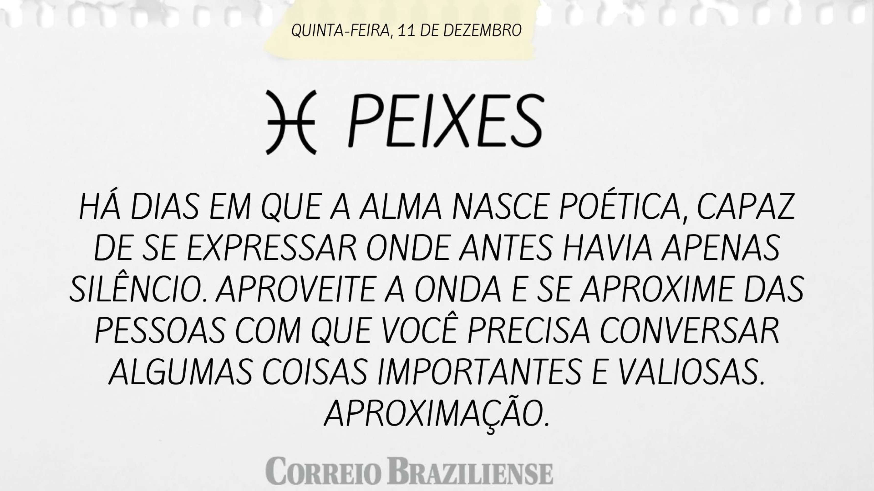 Horóscopo desta quinta-feira (11/12)