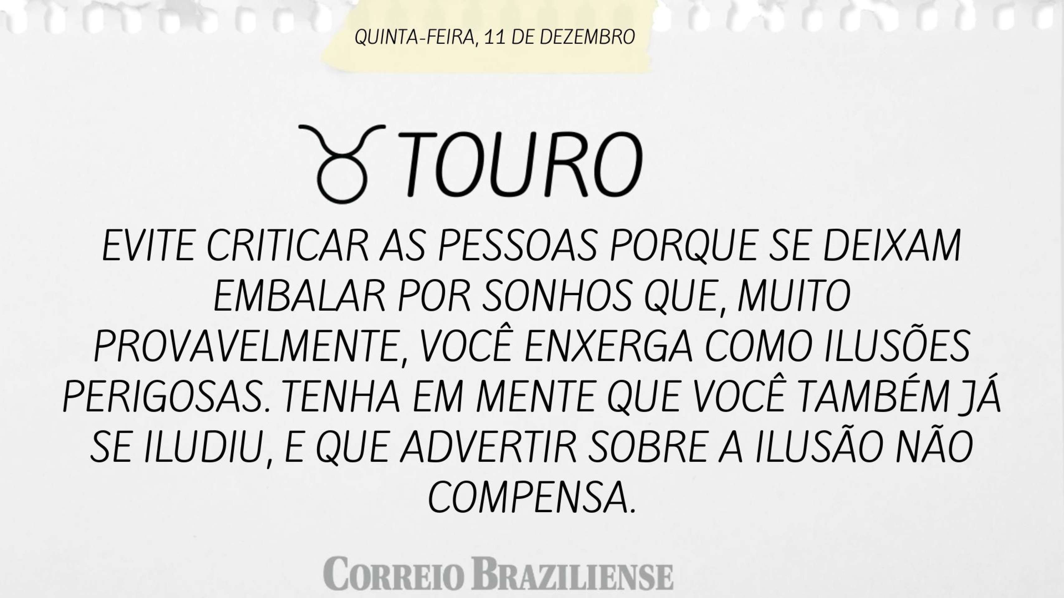 Horóscopo desta quinta-feira (11/12)