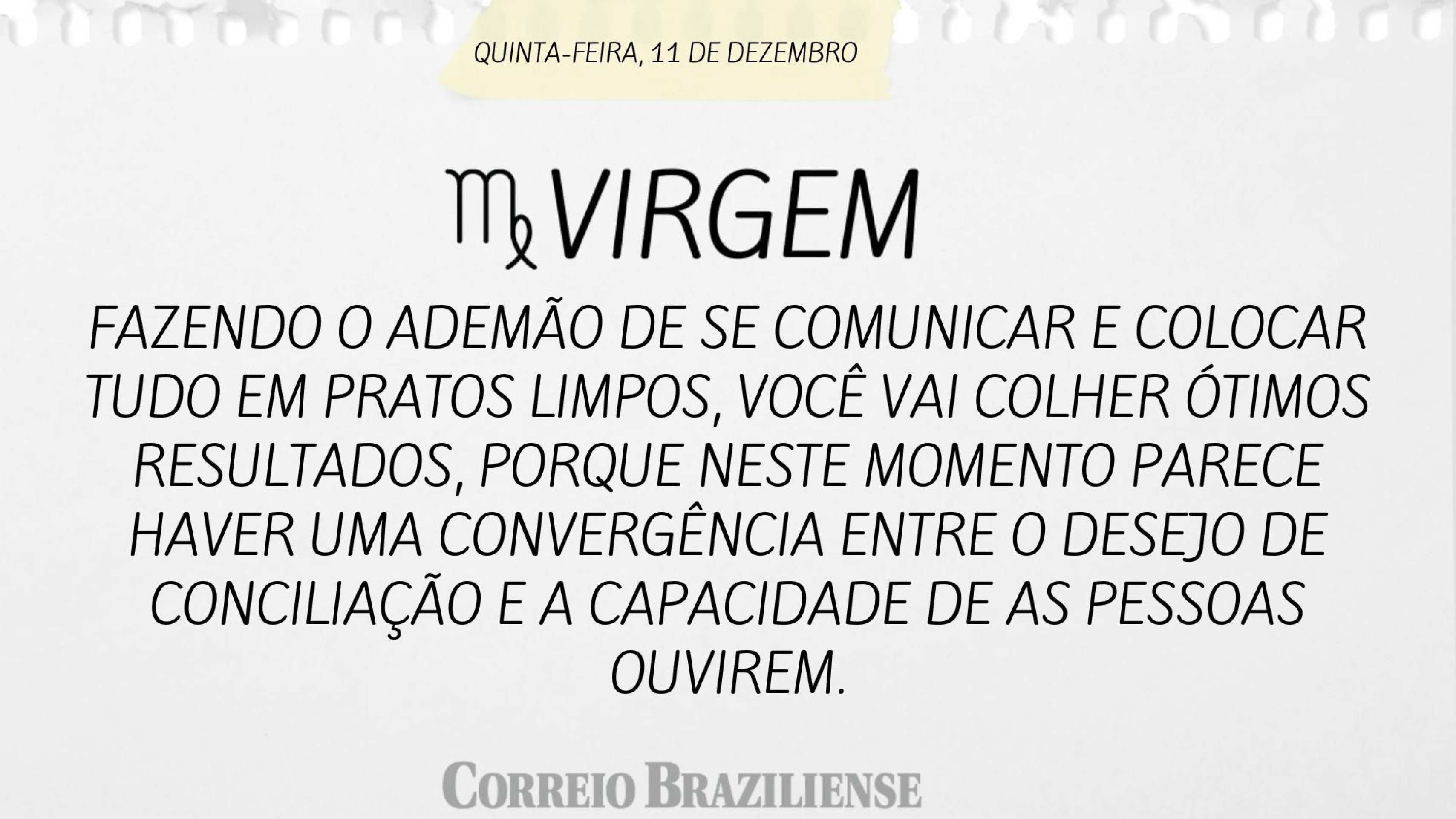Horóscopo desta quinta-feira (11/12)