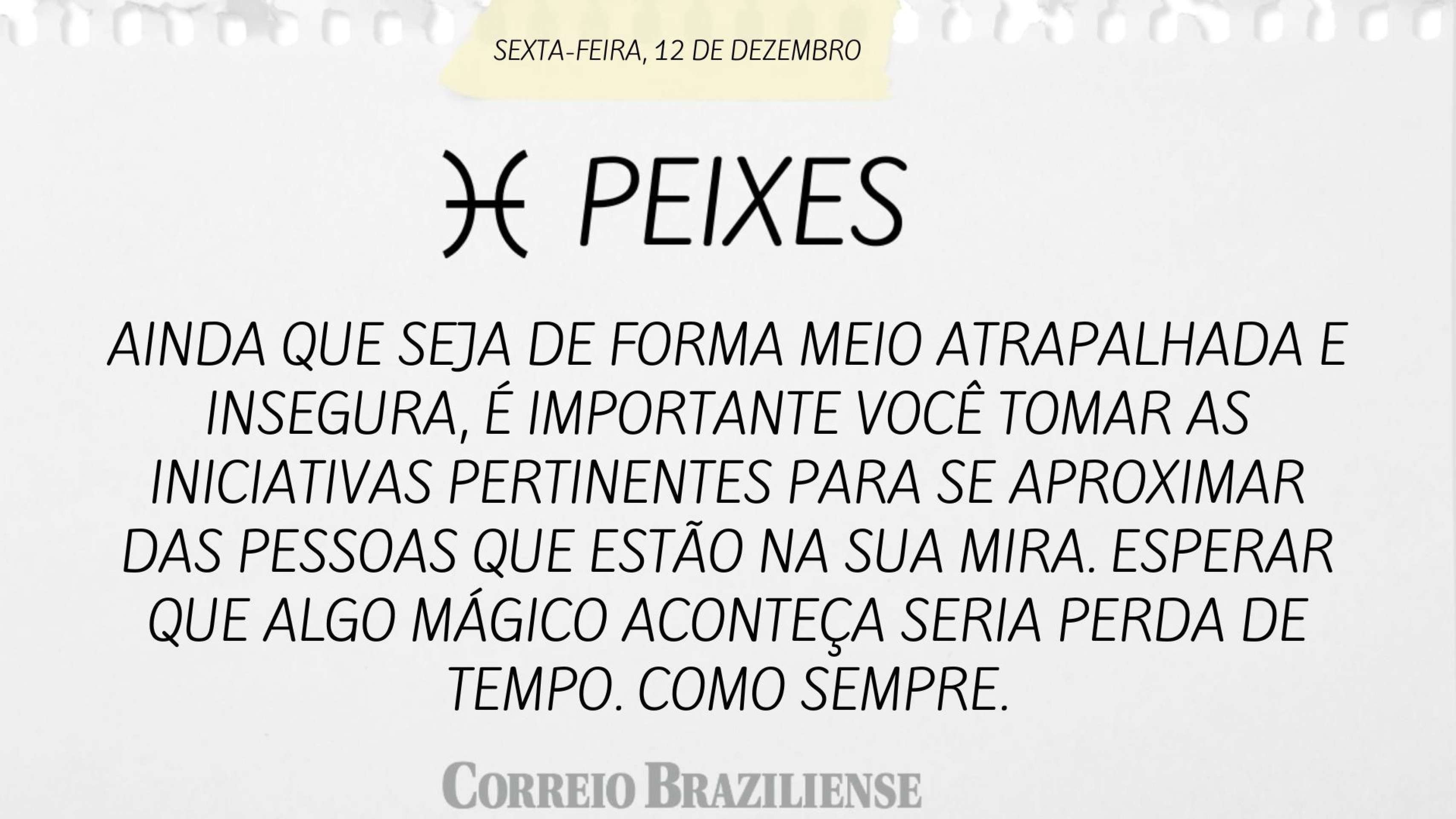 Horóspoco desta sexta-feira (12/12)