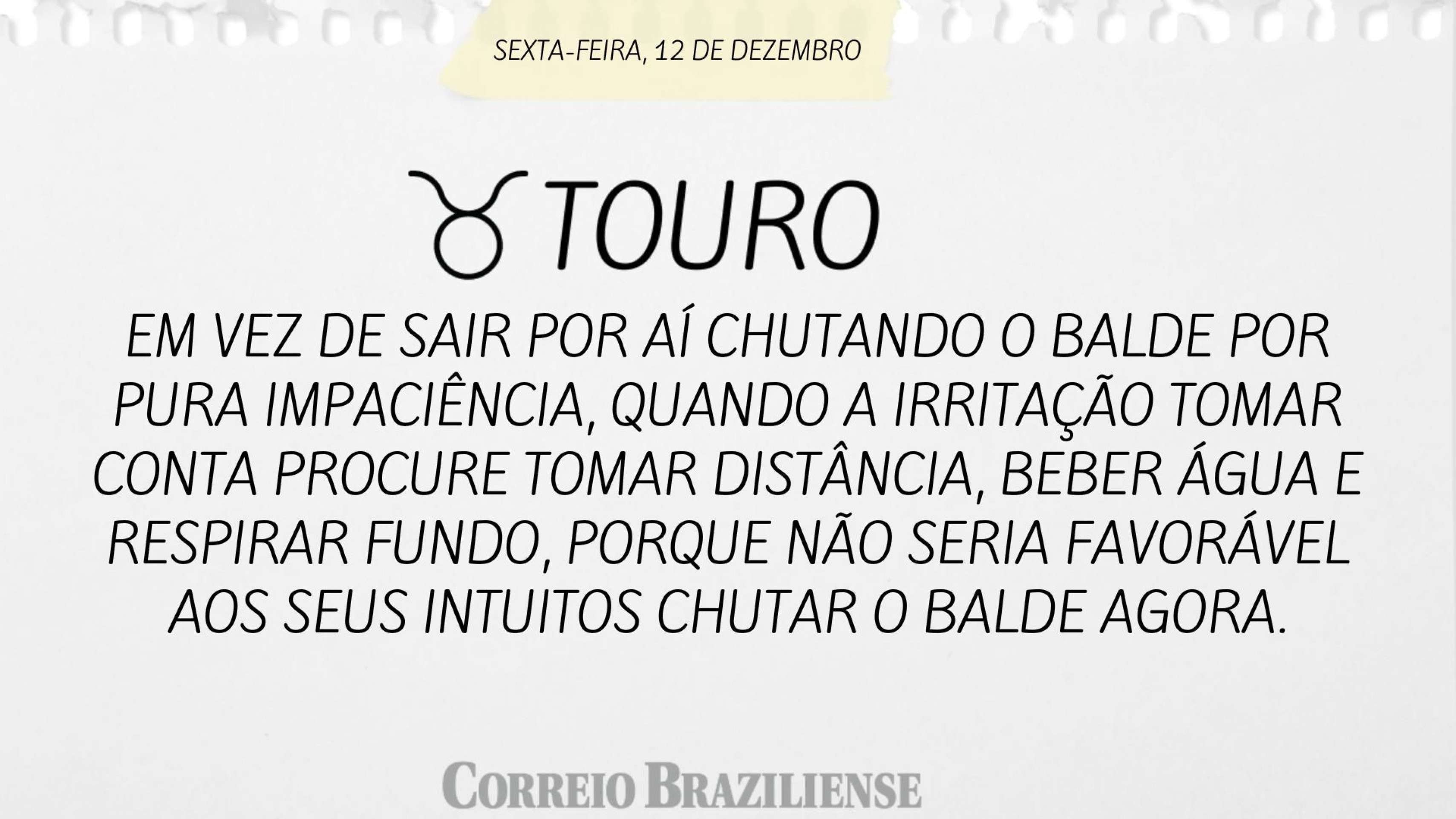 Horóspoco desta sexta-feira (12/12)
