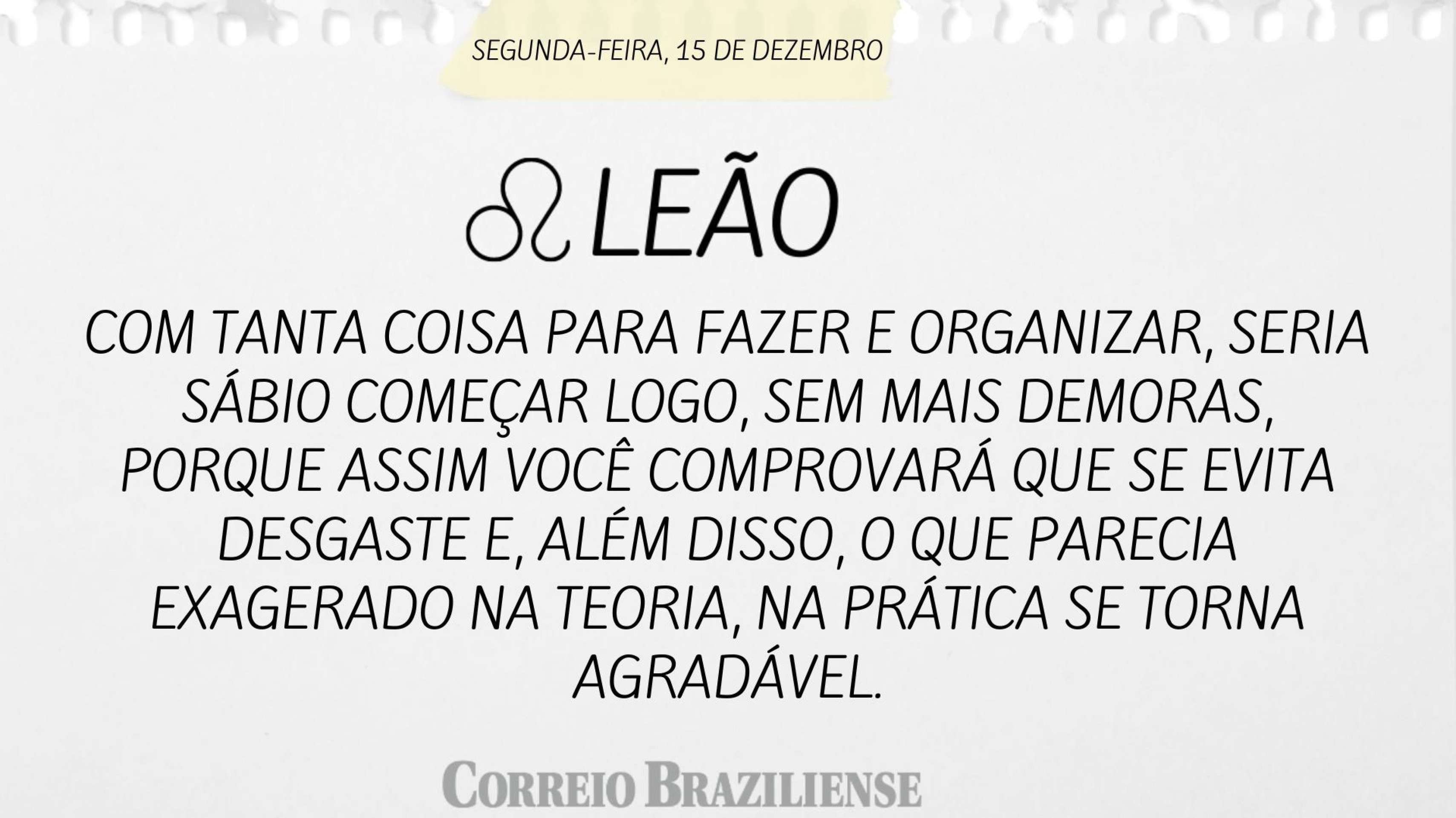 Horóspoco desta segunda-feira (15/12)
