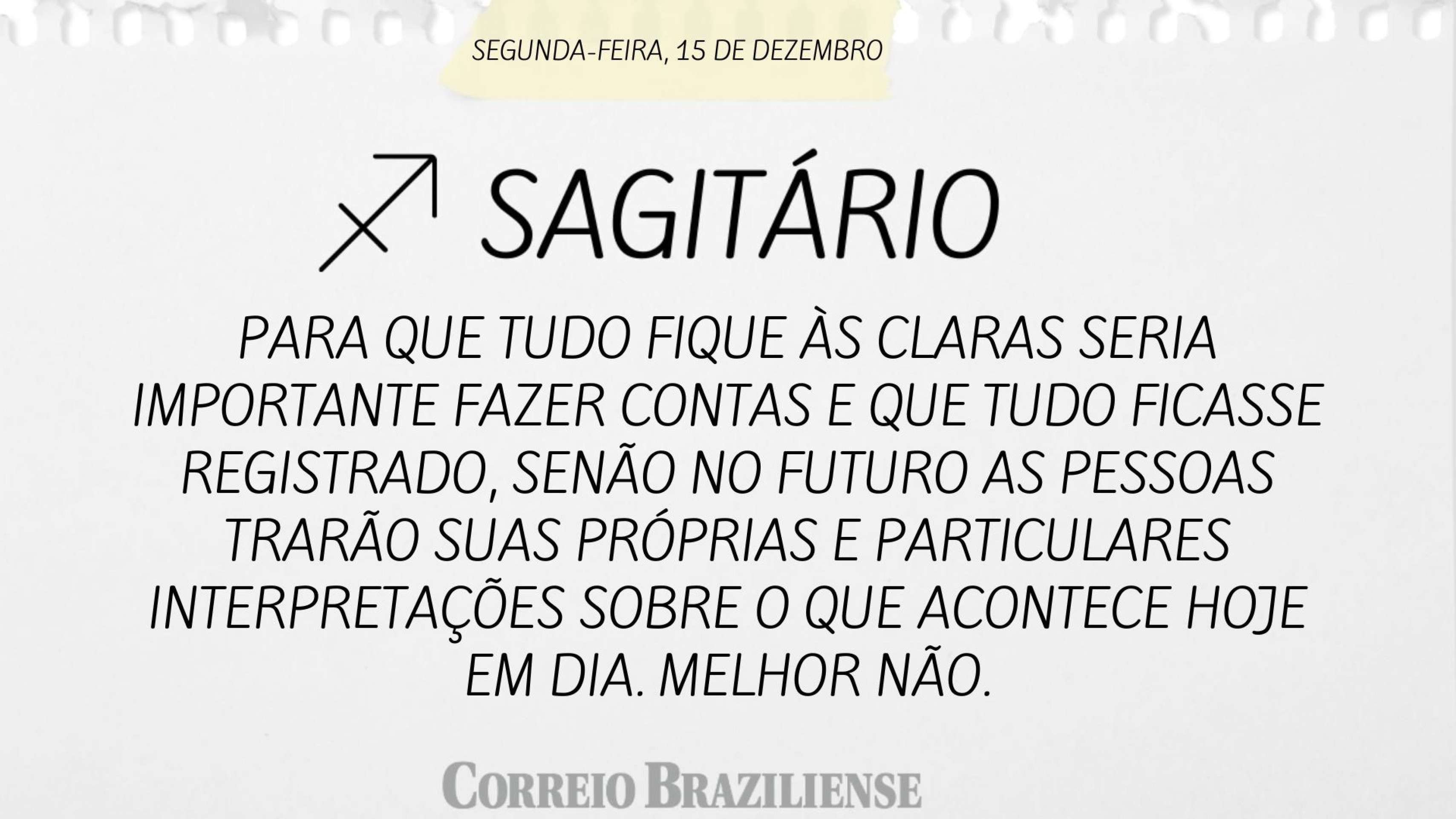 Horóspoco desta segunda-feira (15/12)