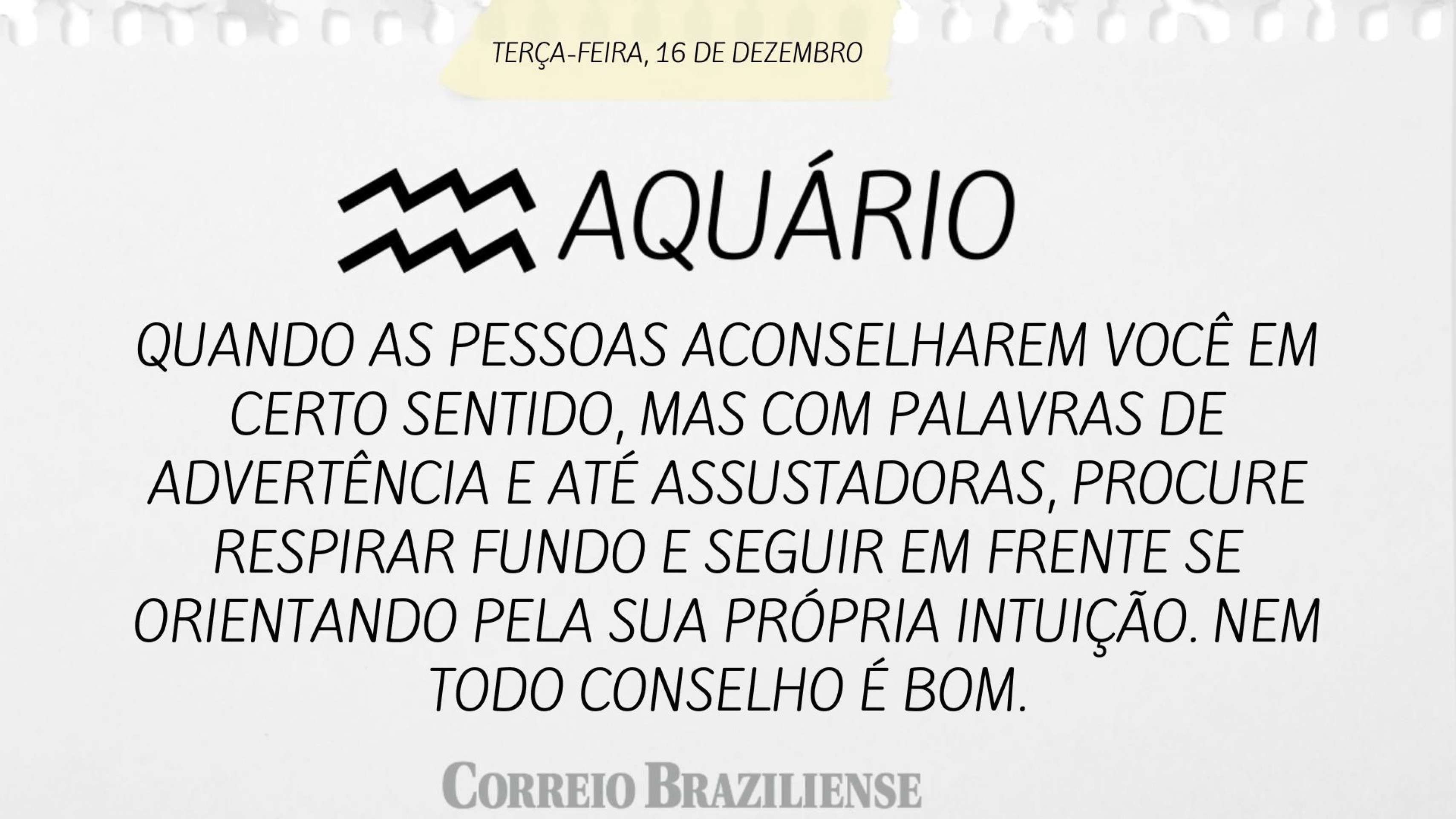 Hor&oacute;scopo desta ter&ccedil;a-feira, 16 de dezembro