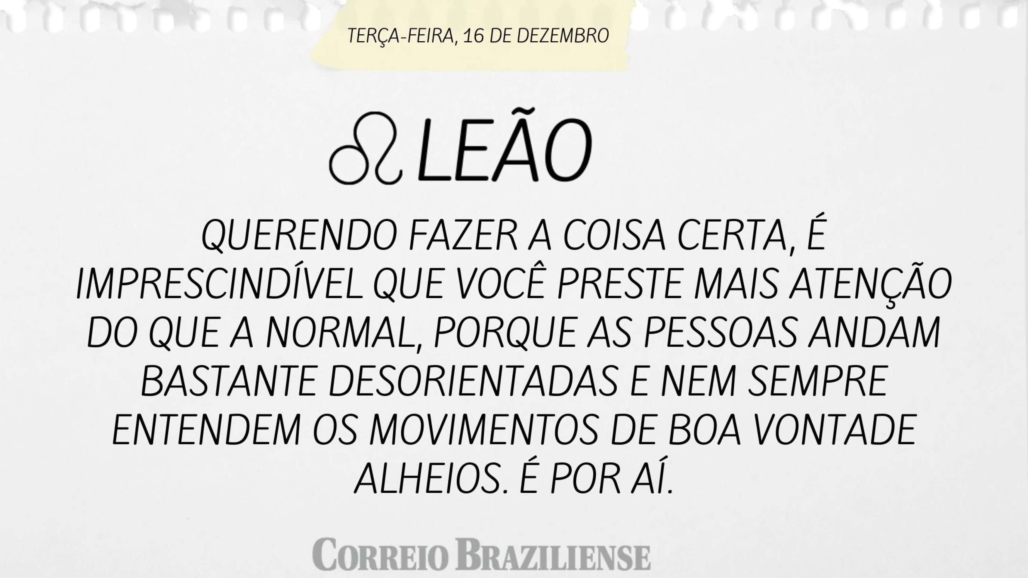 Hor&oacute;scopo desta ter&ccedil;a-feira, 16 de dezembro