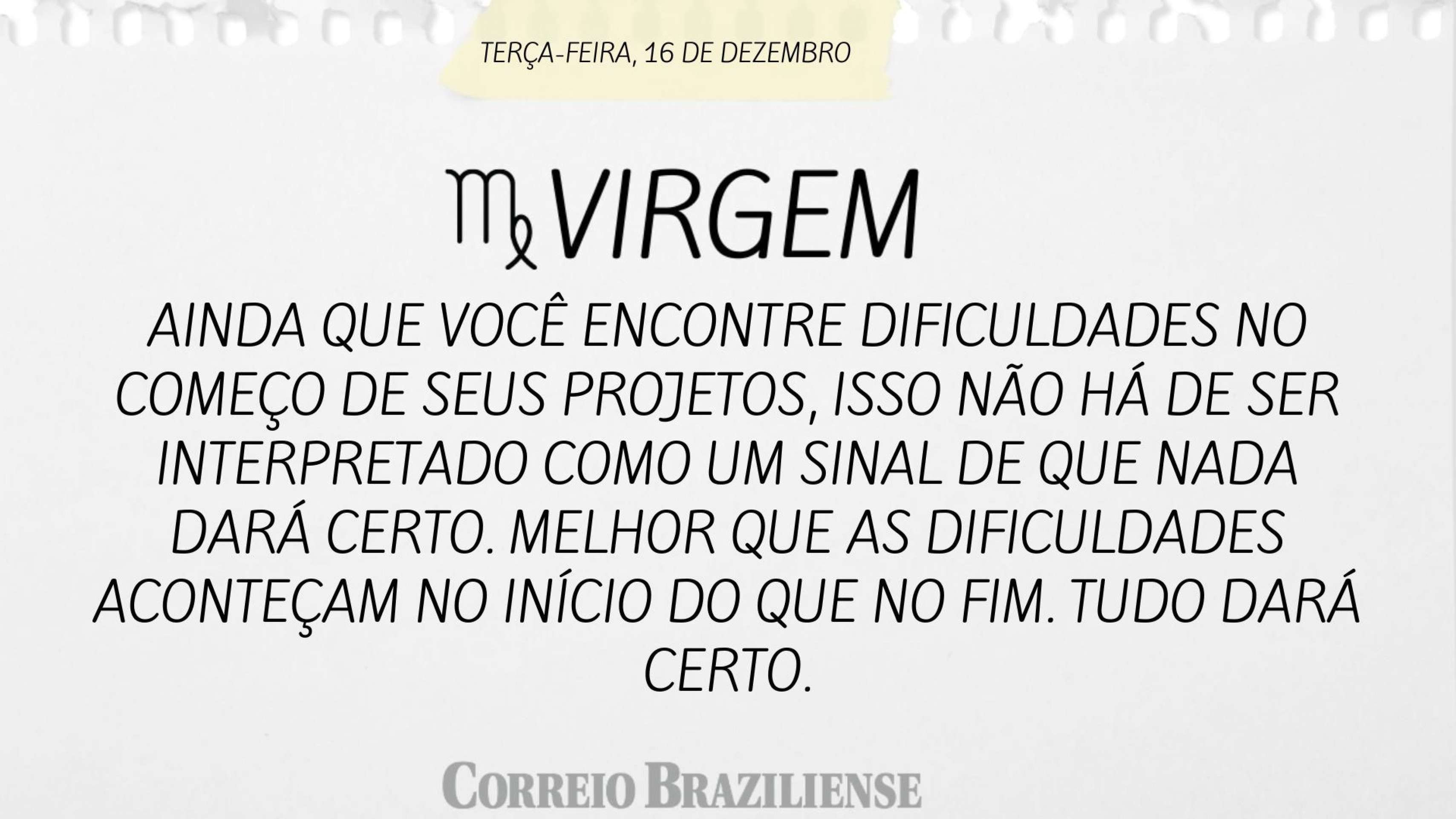 Hor&oacute;scopo desta ter&ccedil;a-feira, 16 de dezembro