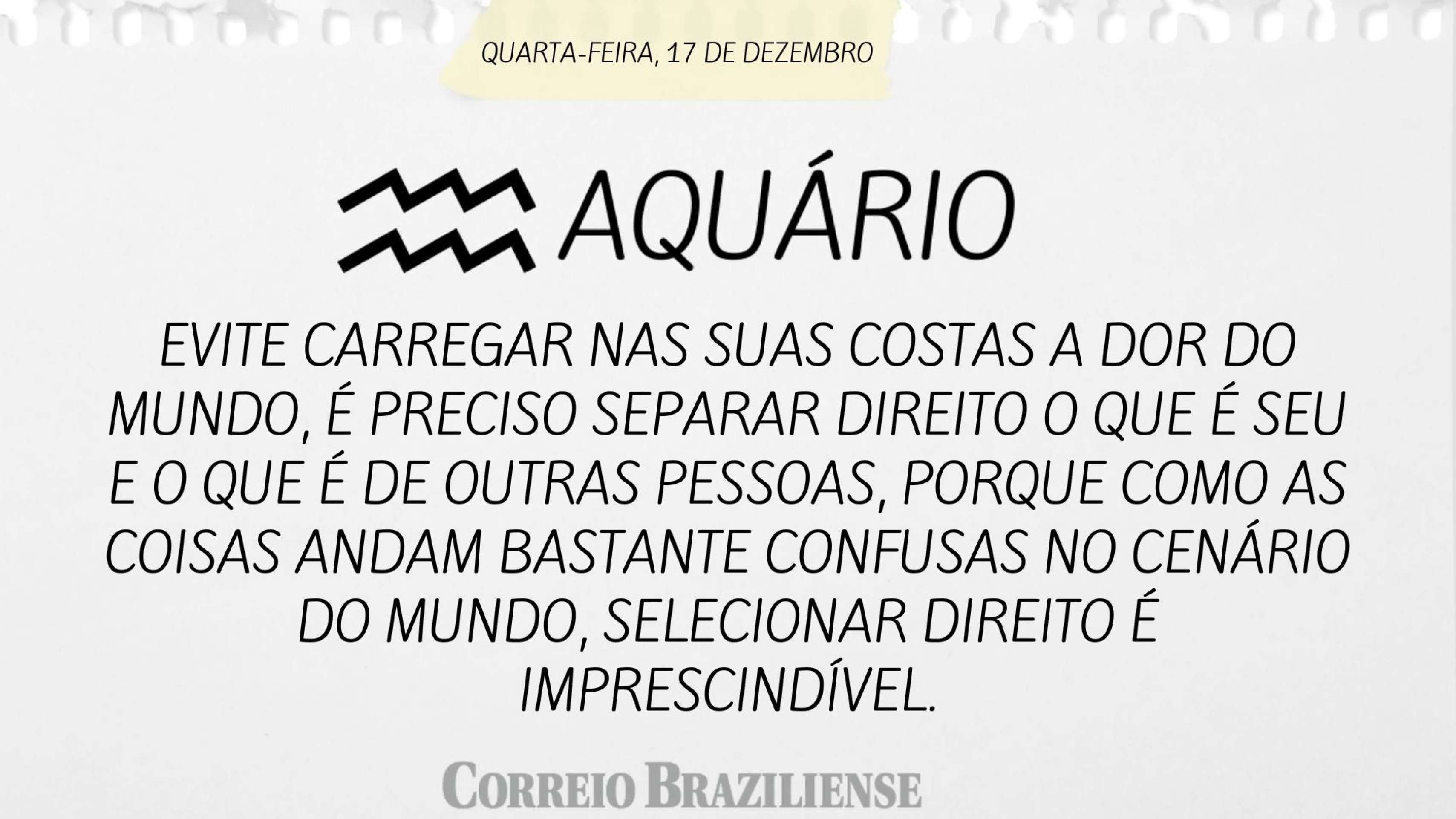 Hor&Atilde;&sup3;scopo desta quarta-feira (17/12)