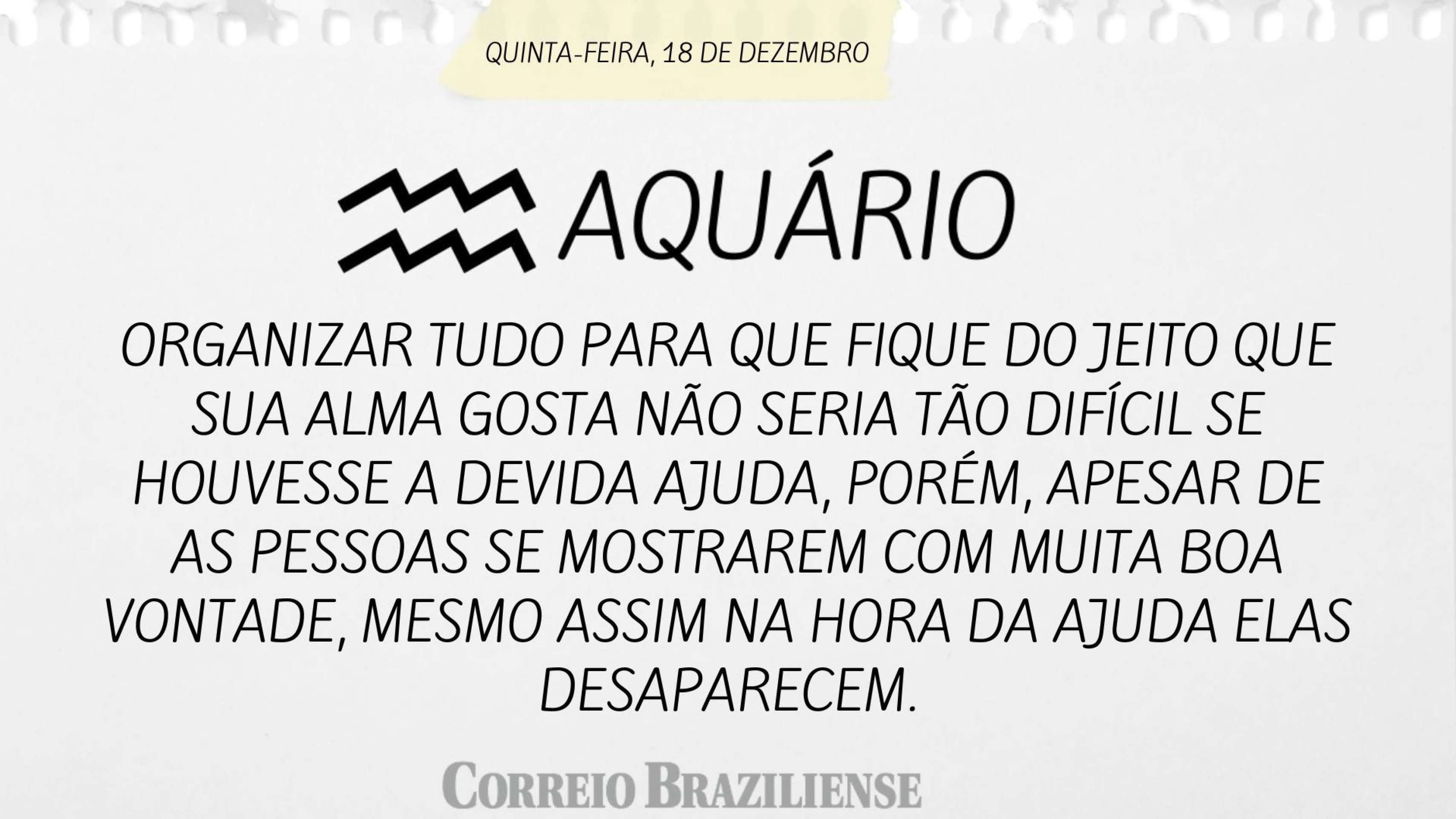 Hor&oacute;scopo desta quinta-feira (18/12) 