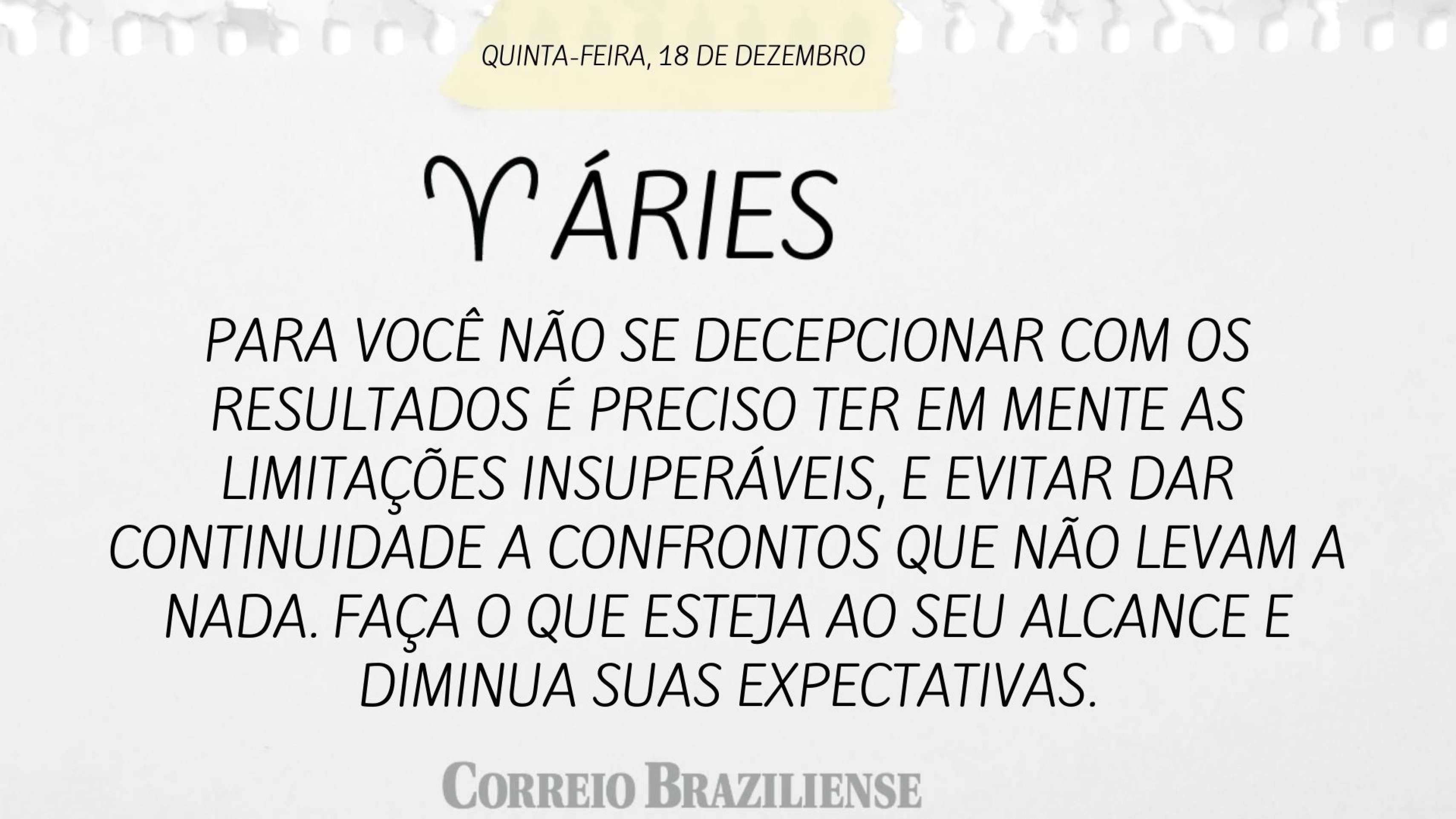 Hor&oacute;scopo desta quinta-feira (18/12)