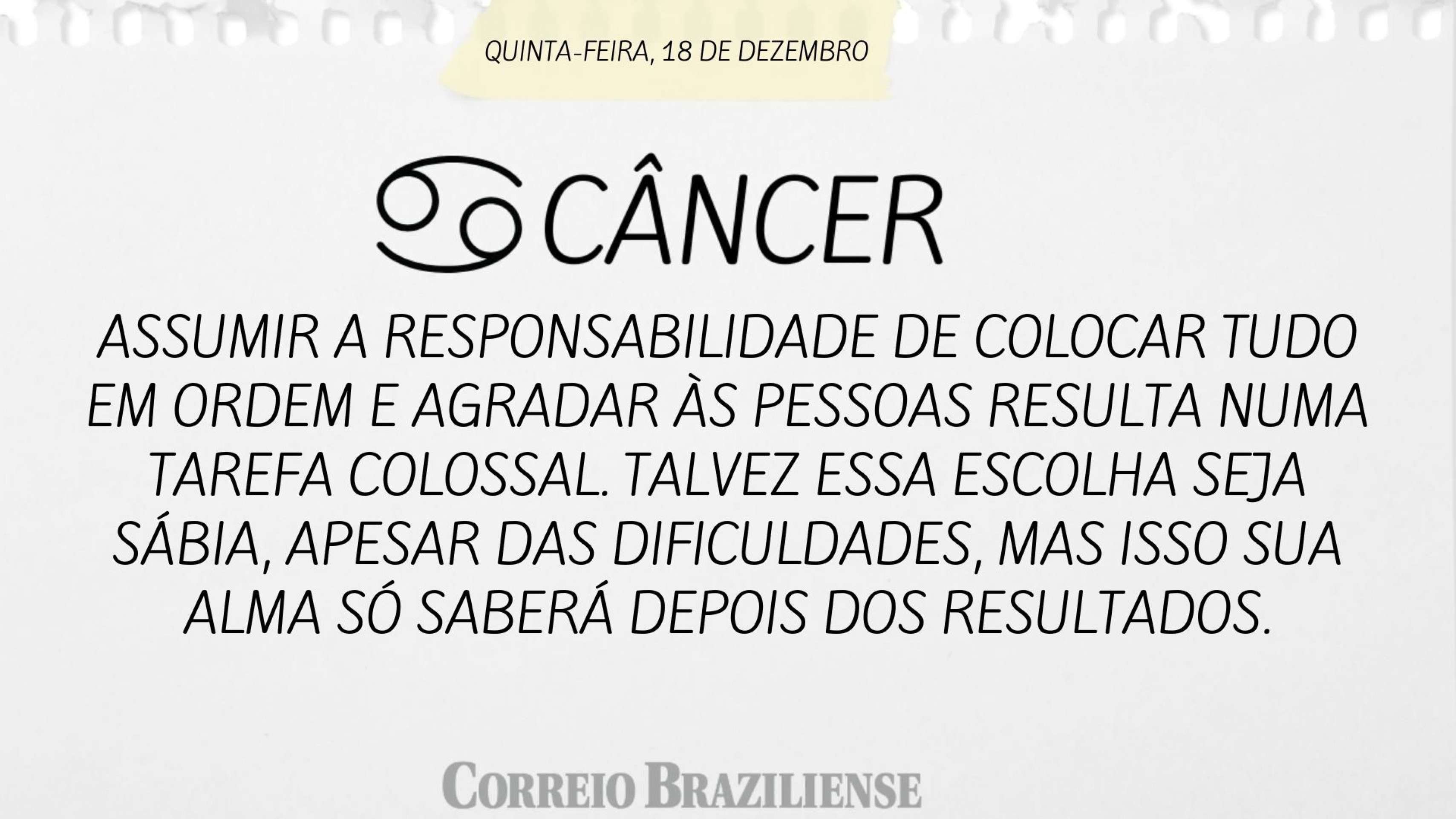 Hor&oacute;scopo desta quinta-feira (18/12)