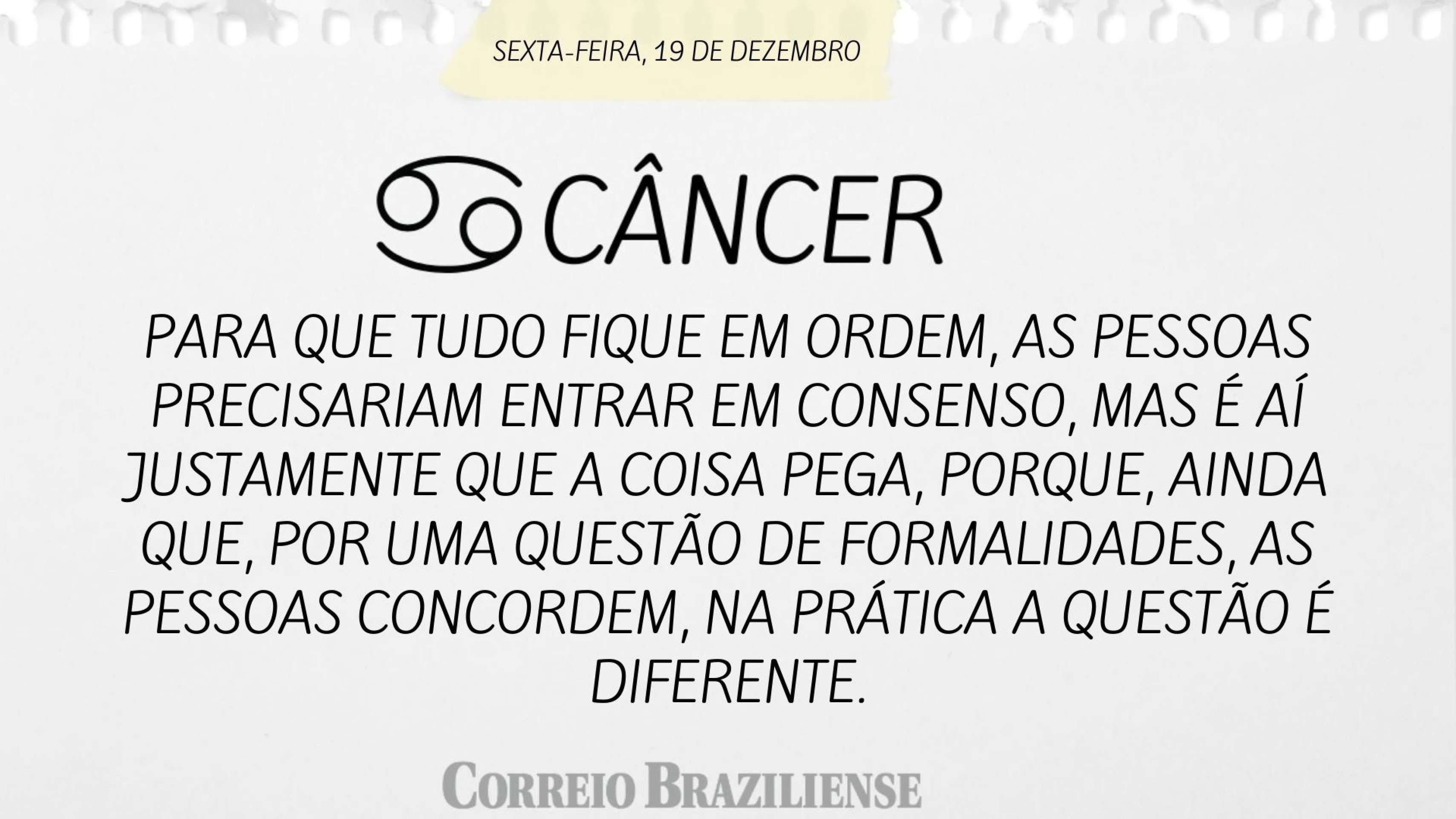 Hor&oacute;scopo desta sexta-feira (19/12)