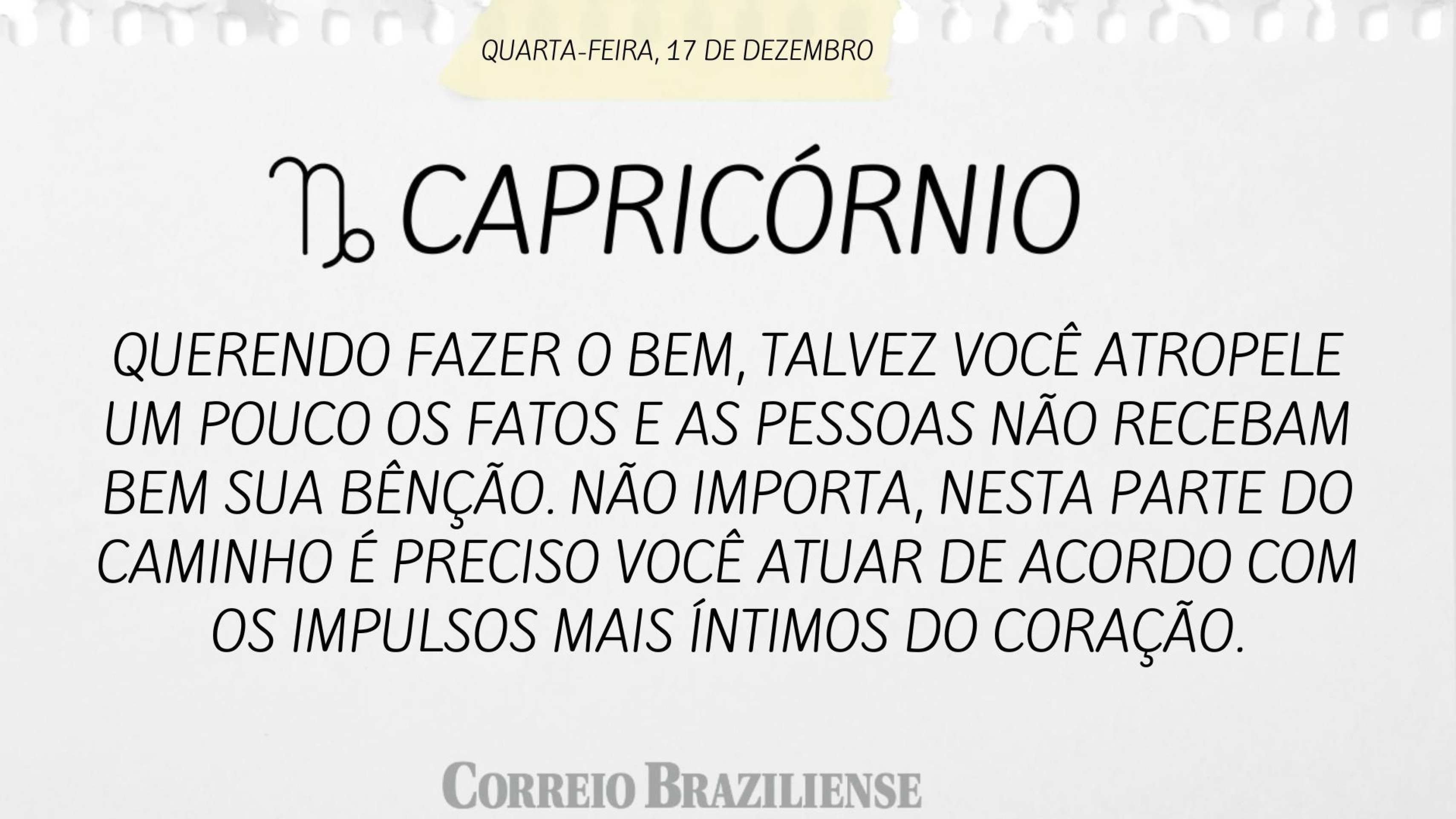 Hor&oacute;scopo desta quarta-feira (17/12)