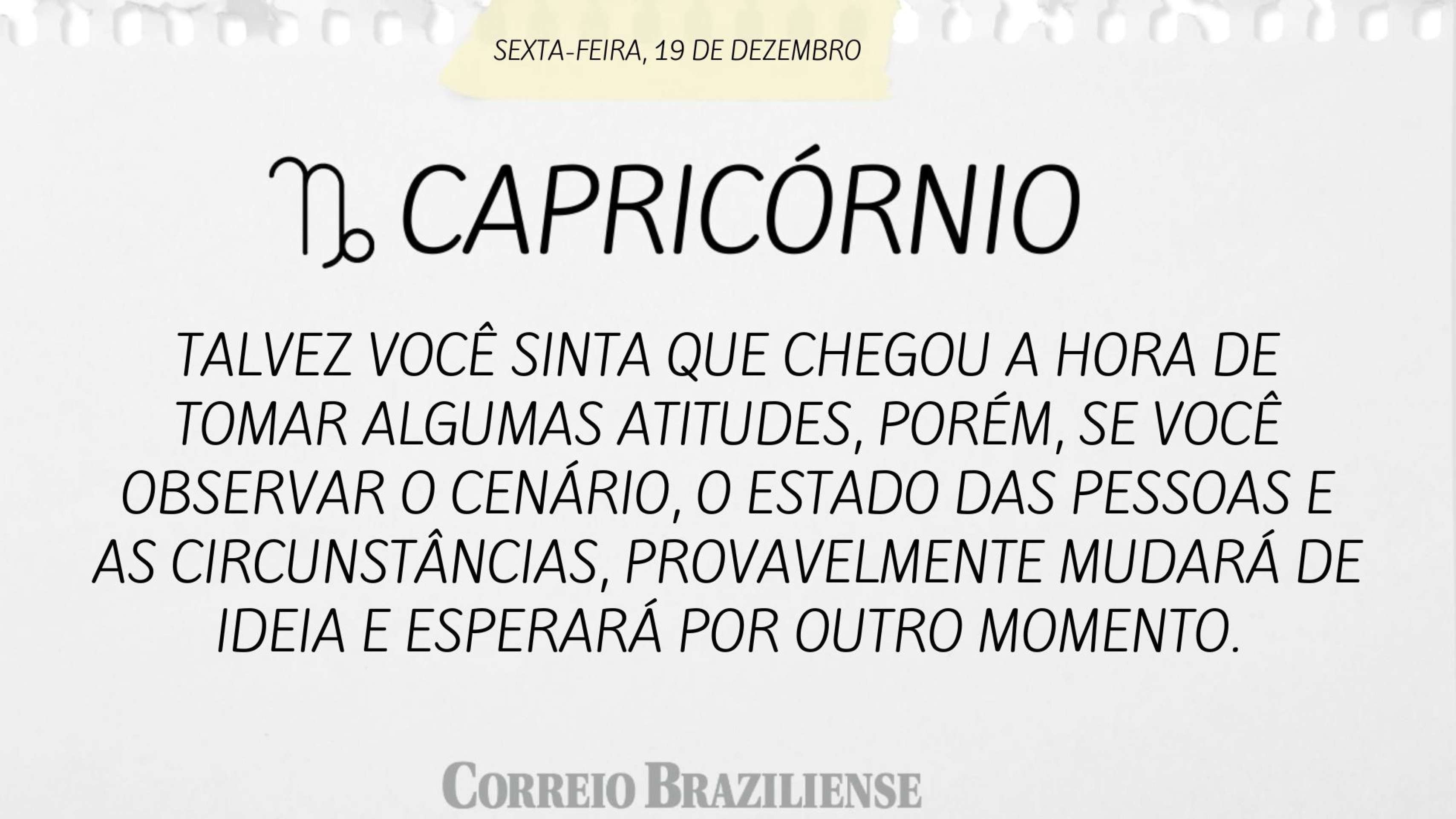 Hor&oacute;scopo desta sexta-feira (19/12)