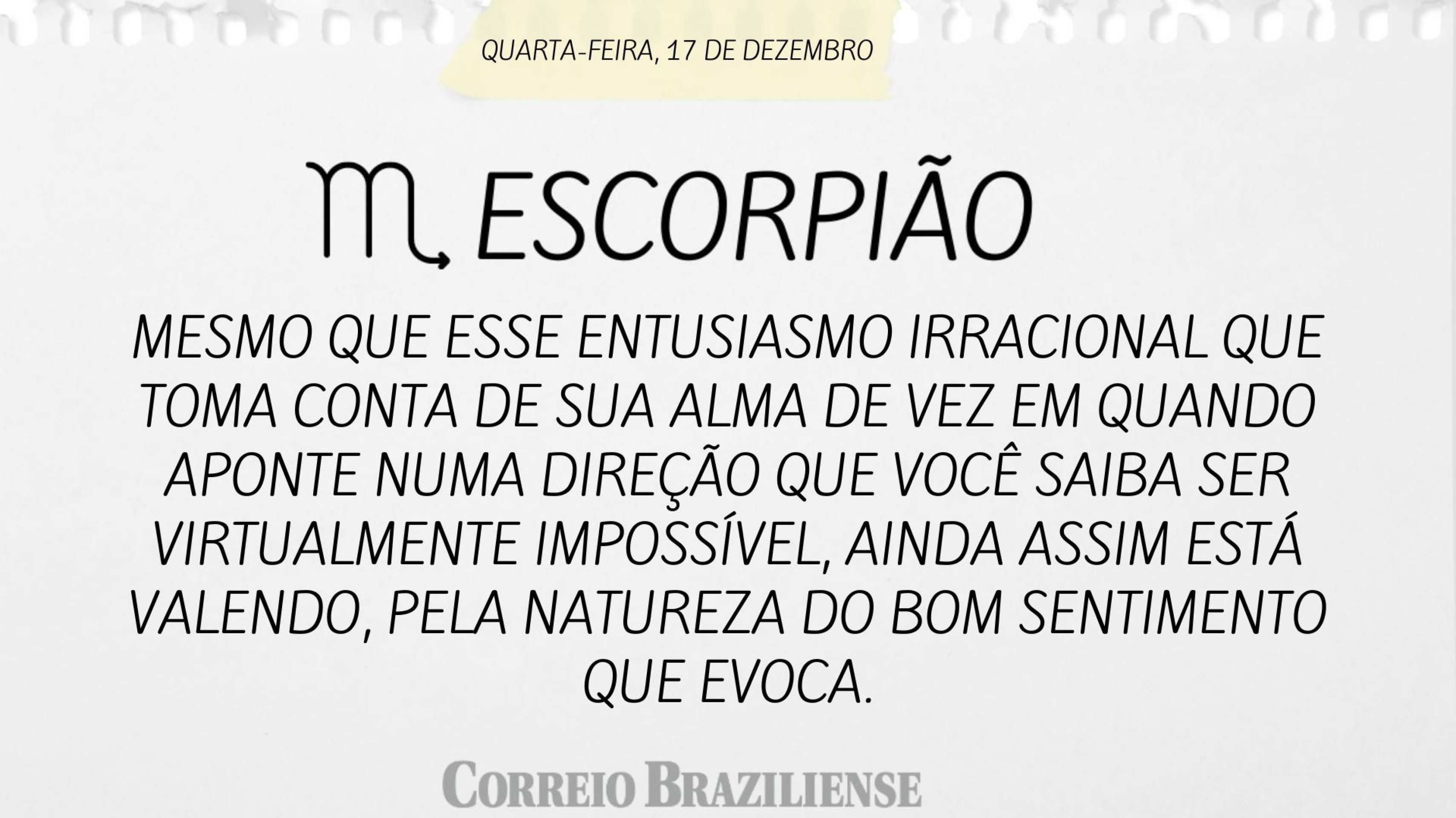 Hor&oacute;scopo desta quarta-feira (17/12)