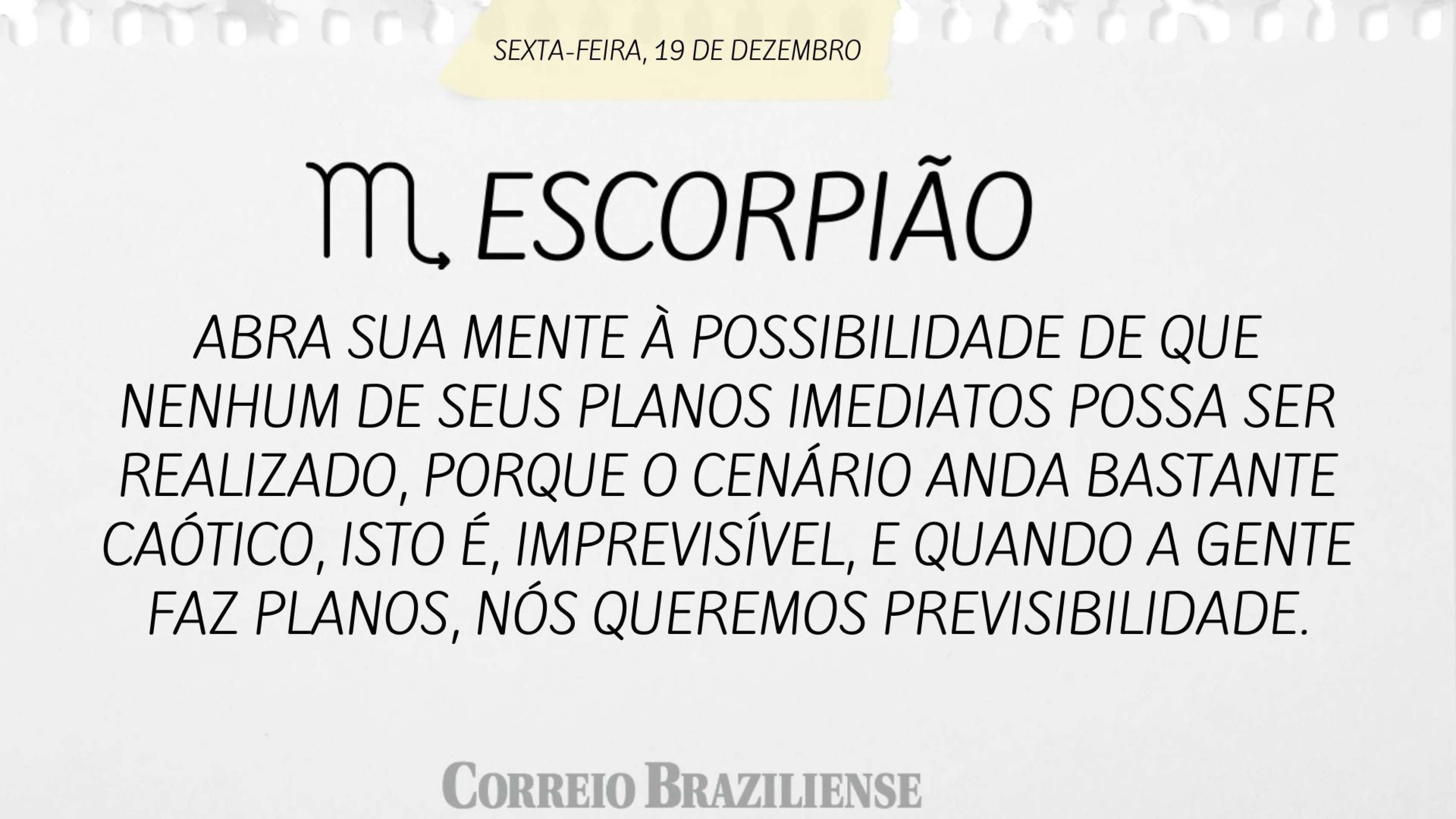 Hor&oacute;scopo desta sexta-feira (19/12)