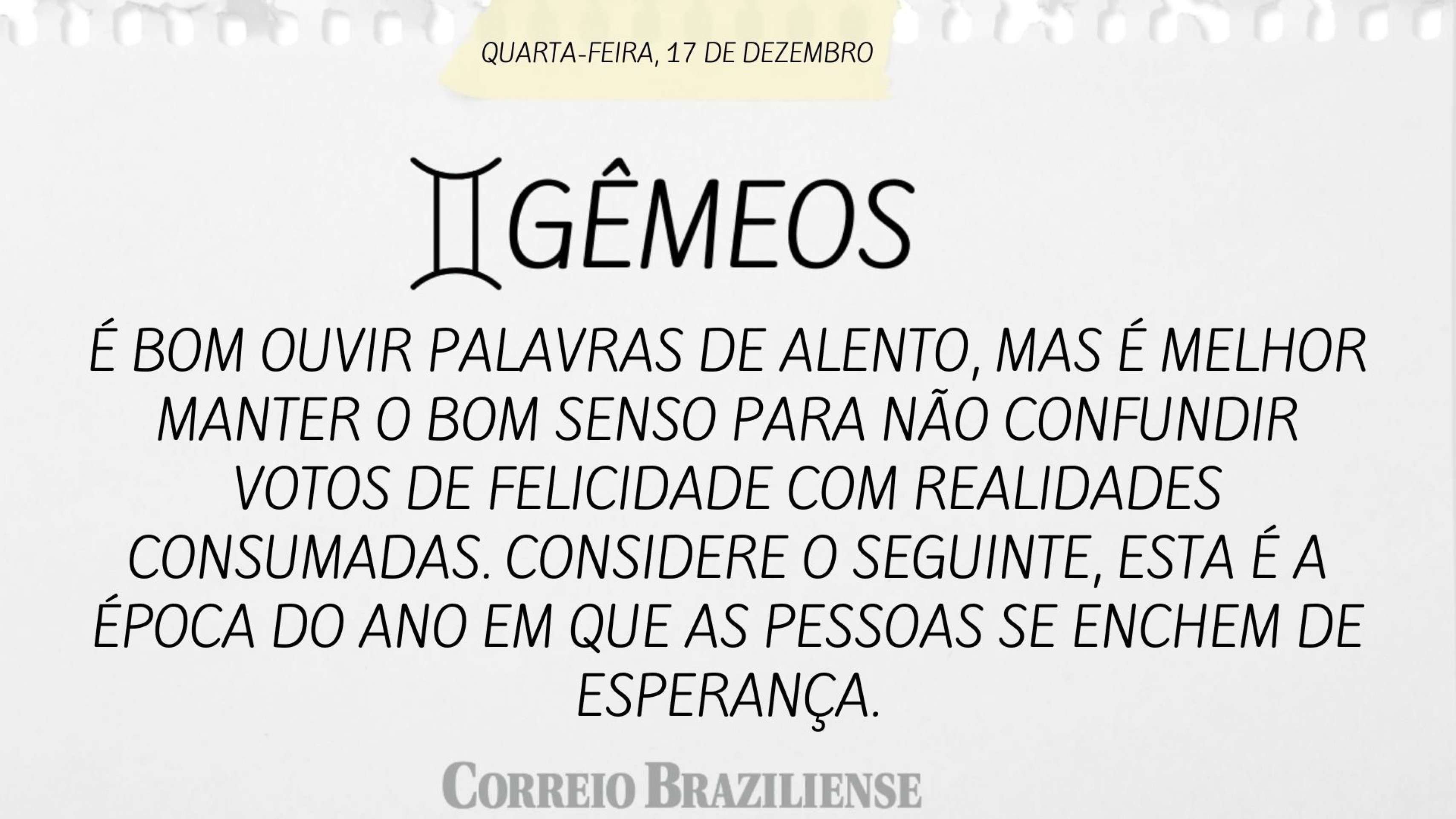 Hor&oacute;scopo desta quarta-feira (17/12)