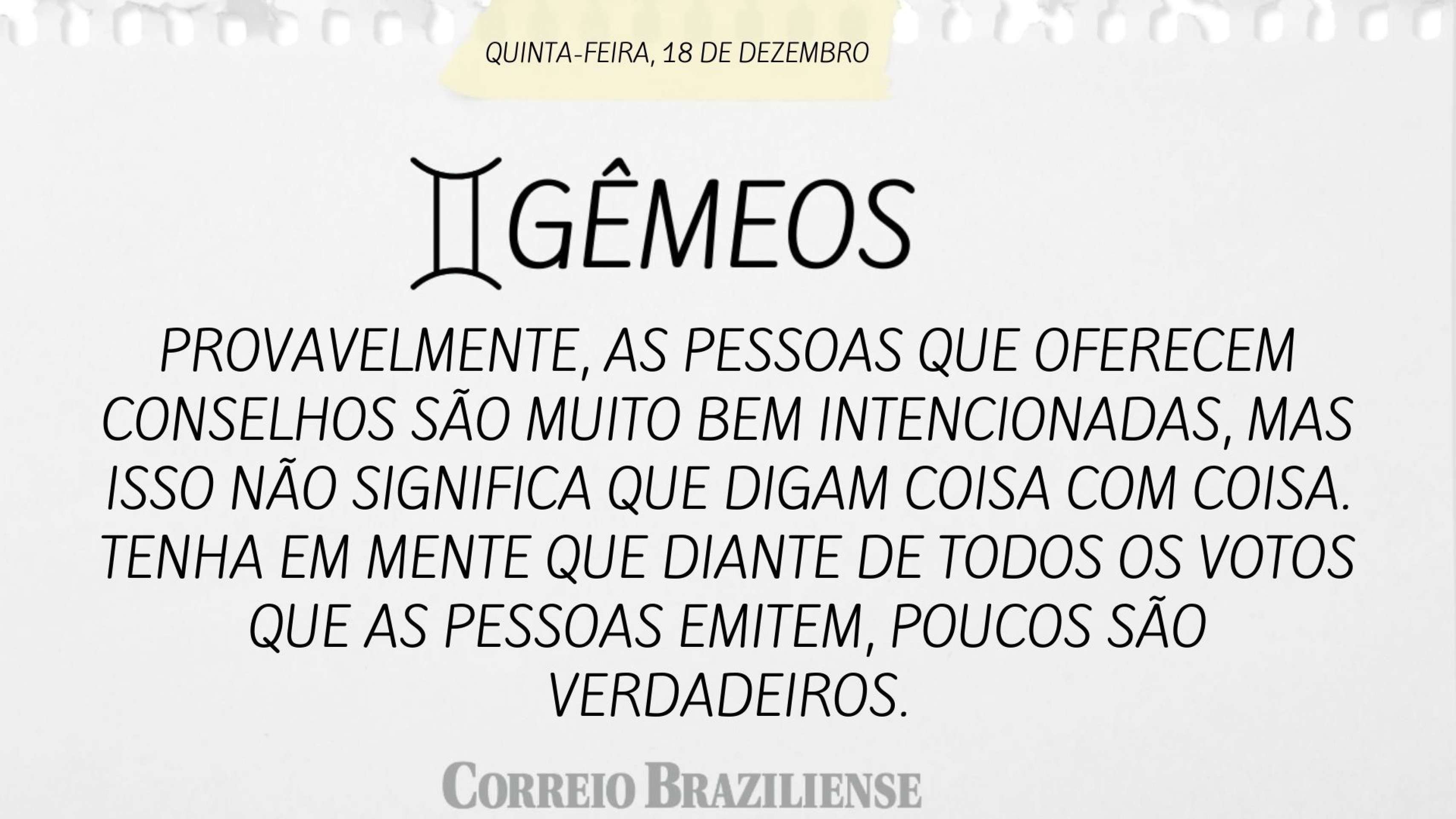 Hor&oacute;scopo desta quinta-feira (18/12)