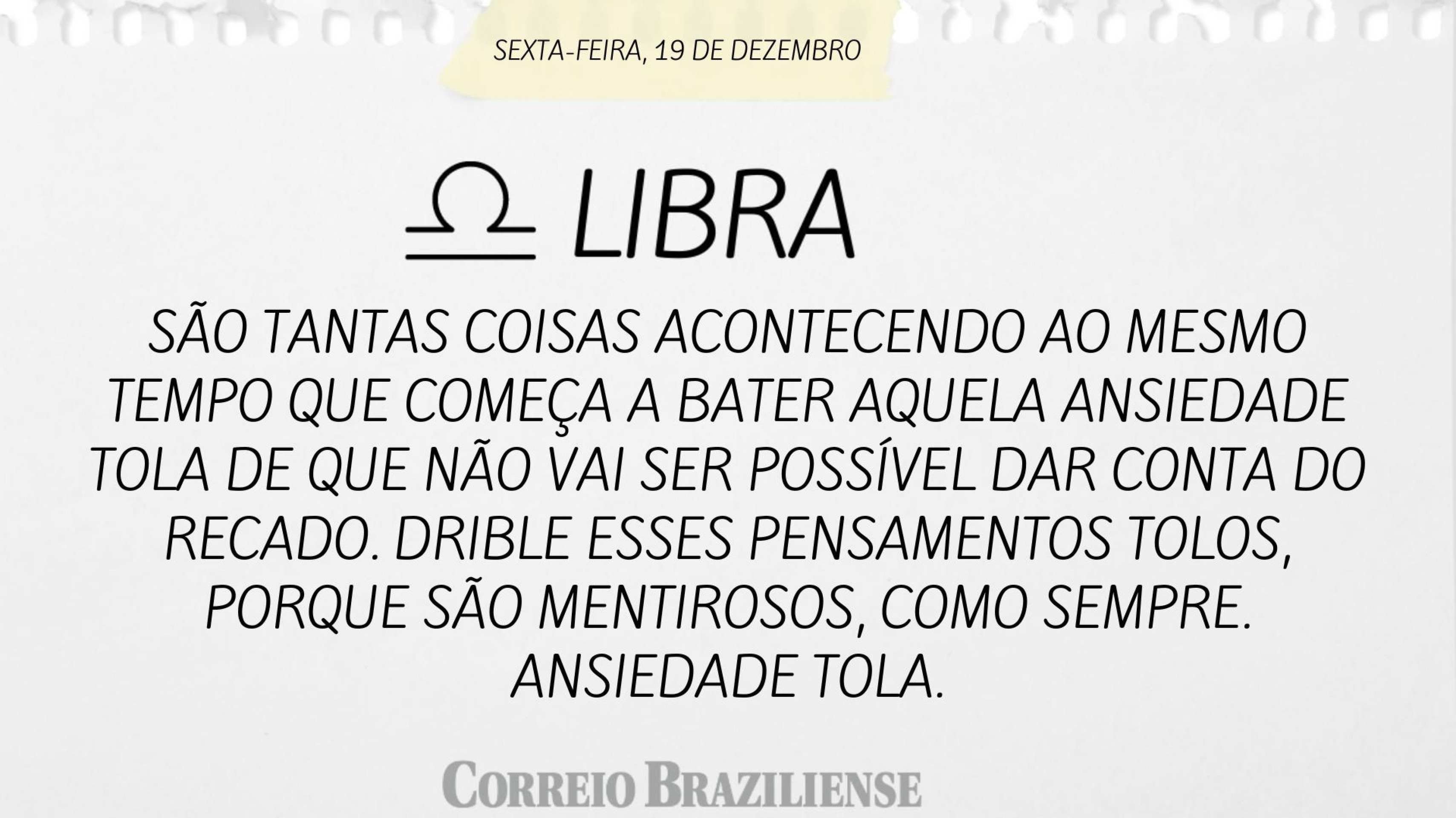 Hor&oacute;scopo desta sexta-feira (19/12)