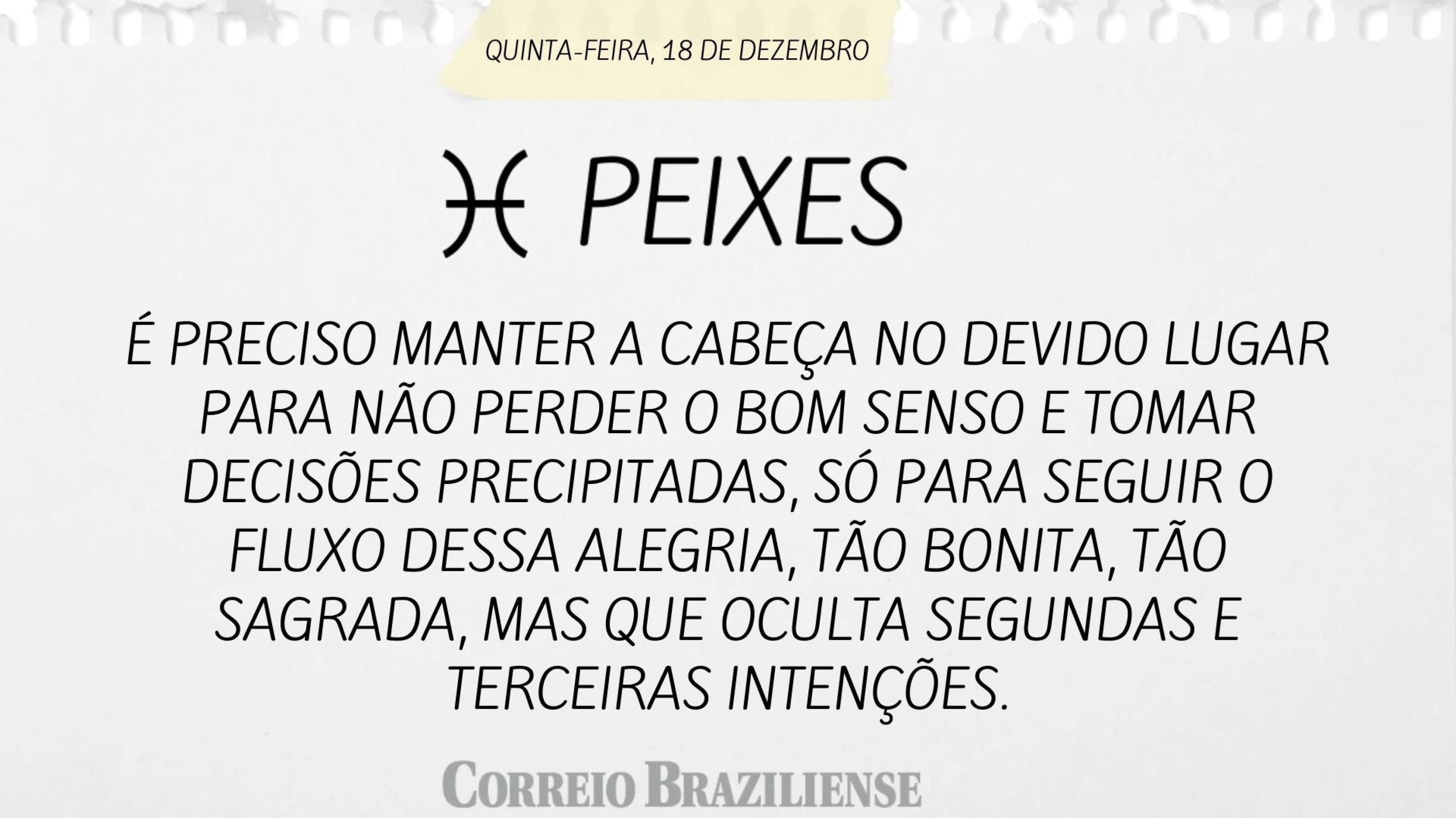 Hor&oacute;scopo desta quinta-feira (18/12)