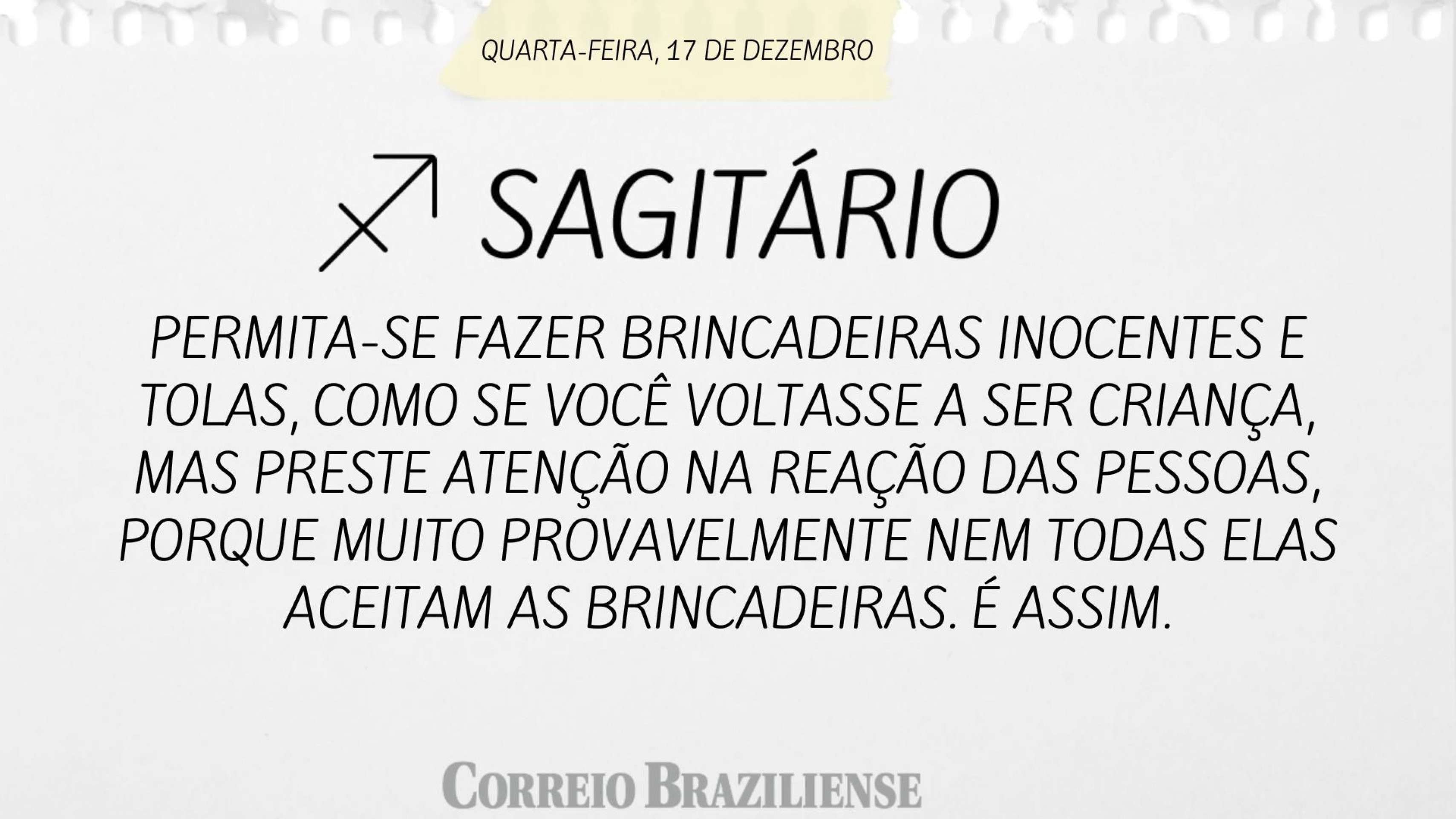 Hor&oacute;scopo desta quarta-feira (17/12)