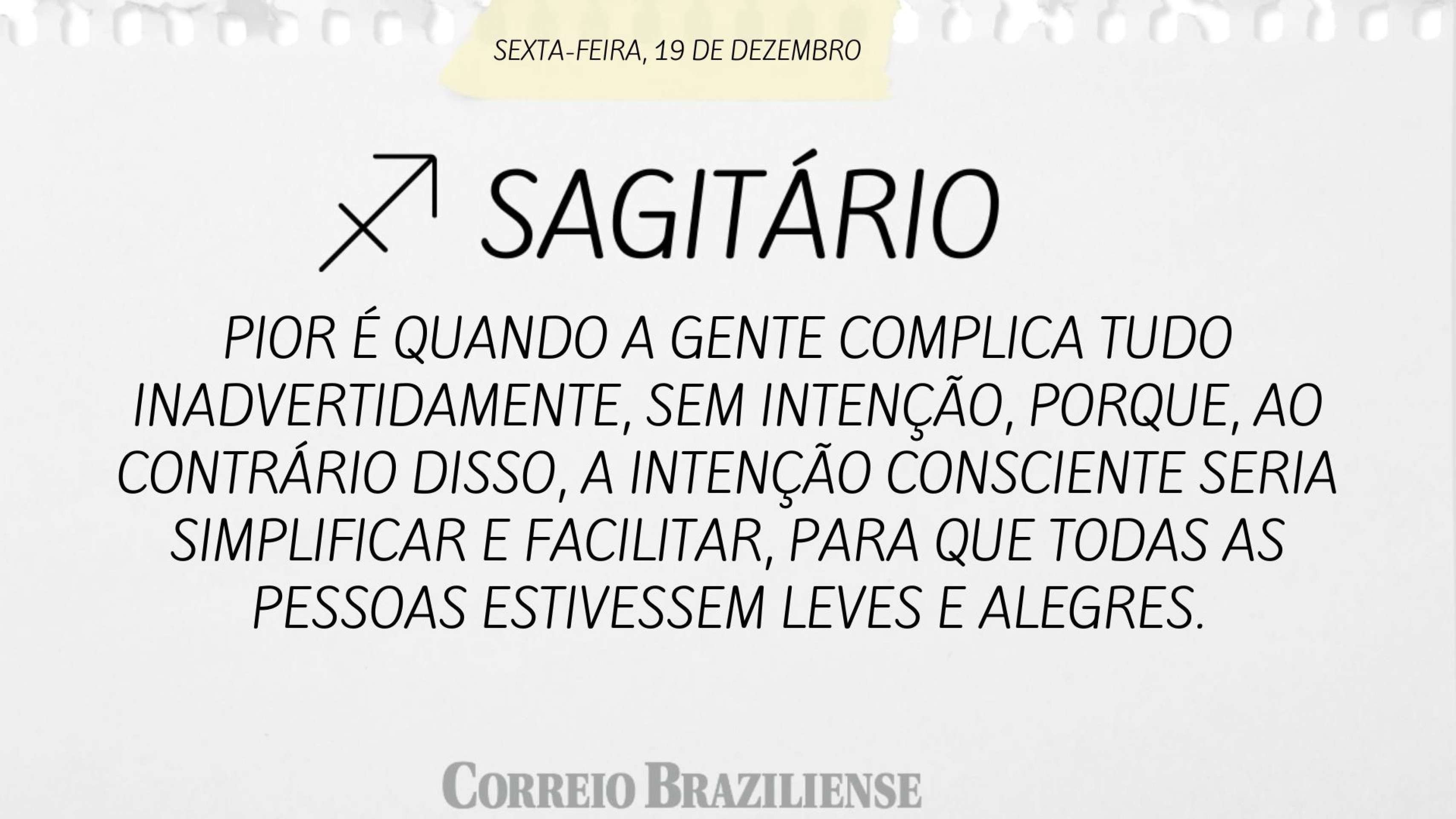 Hor&oacute;scopo desta sexta-feira (19/12)
