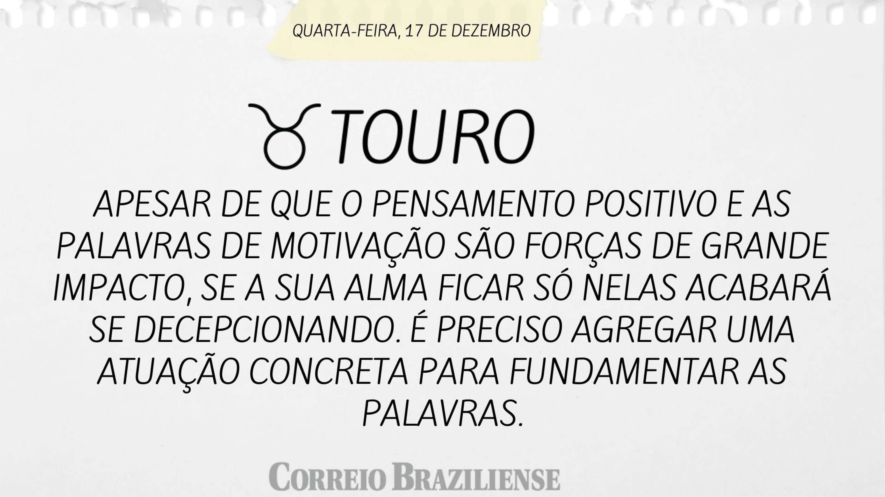 Hor&oacute;scopo desta quarta-feira (17/12)