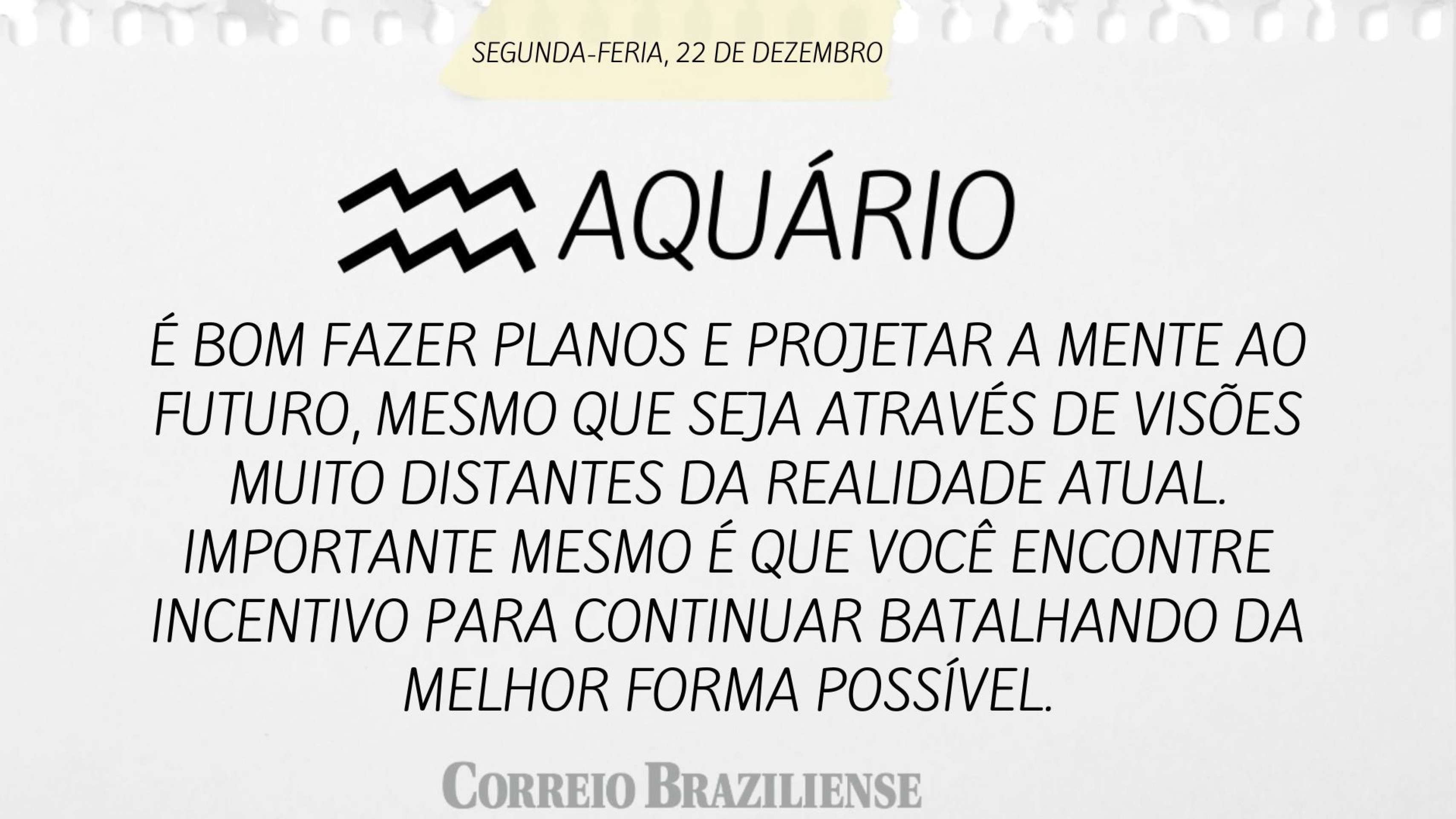 Hor&oacute;scopo desta segunda-feira (22/12) 