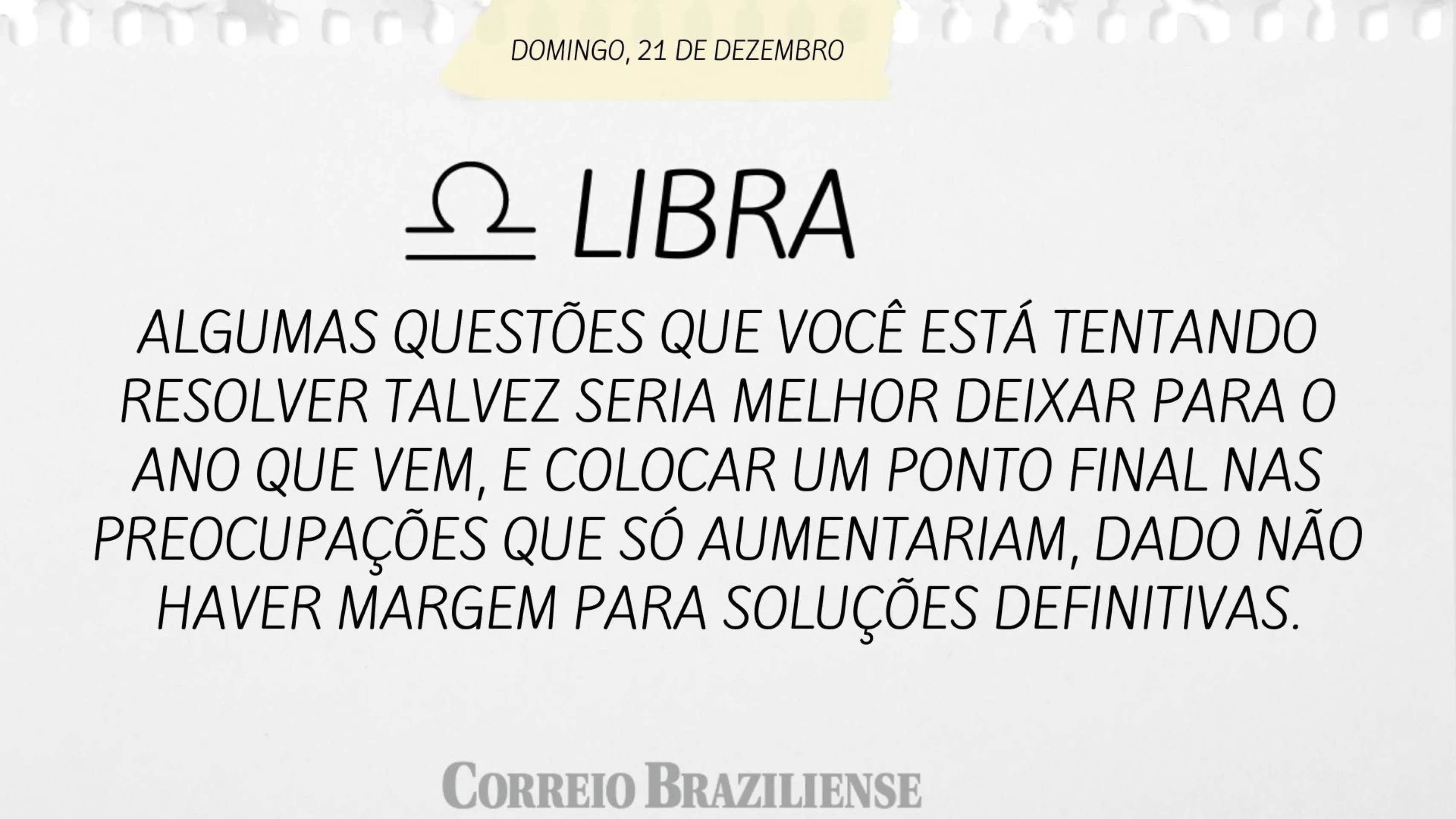 Hor&oacute;scopo do deste domingo (21/12) 