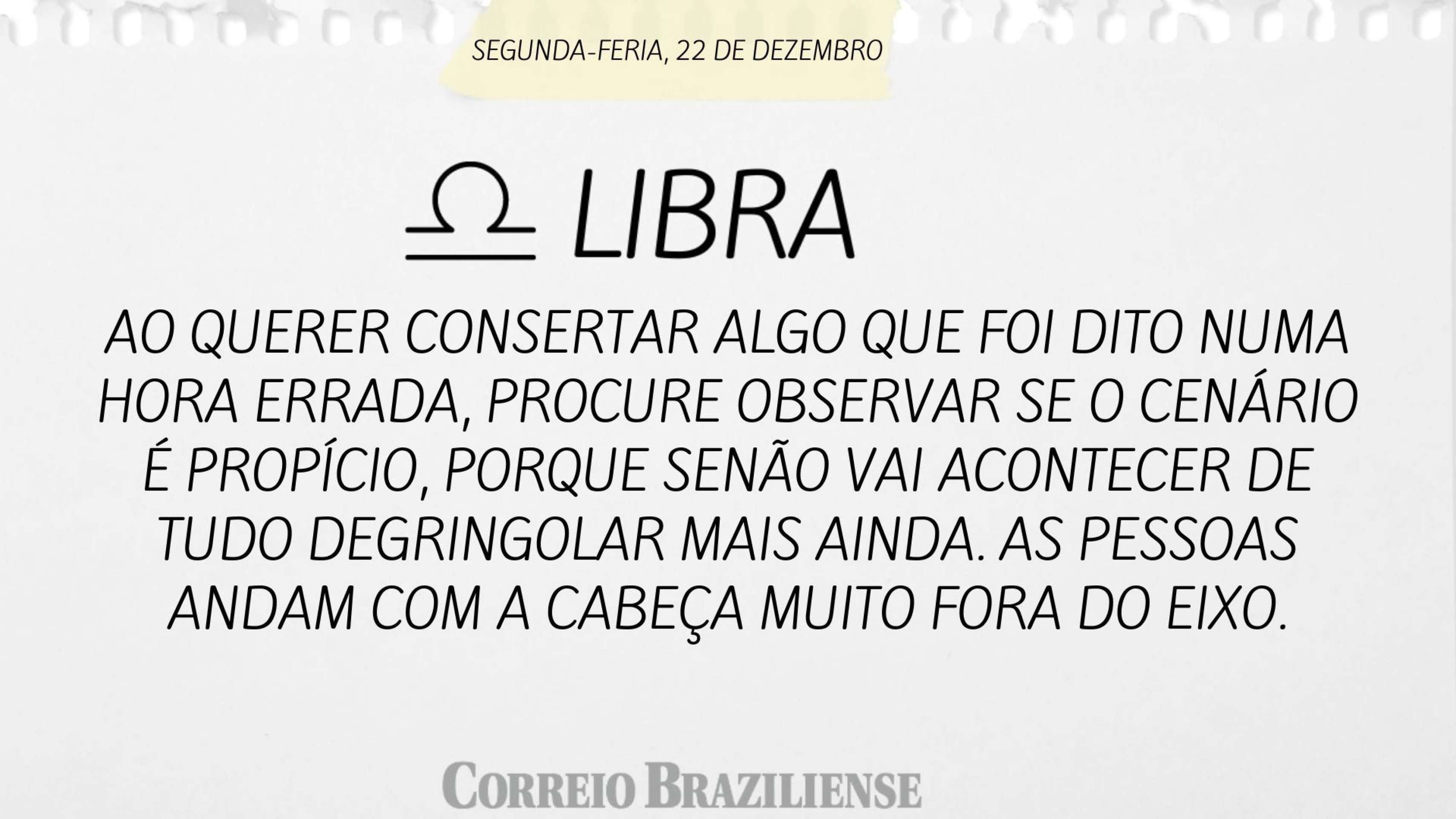 Hor&oacute;scopo desta segunda-feira (22/12) 