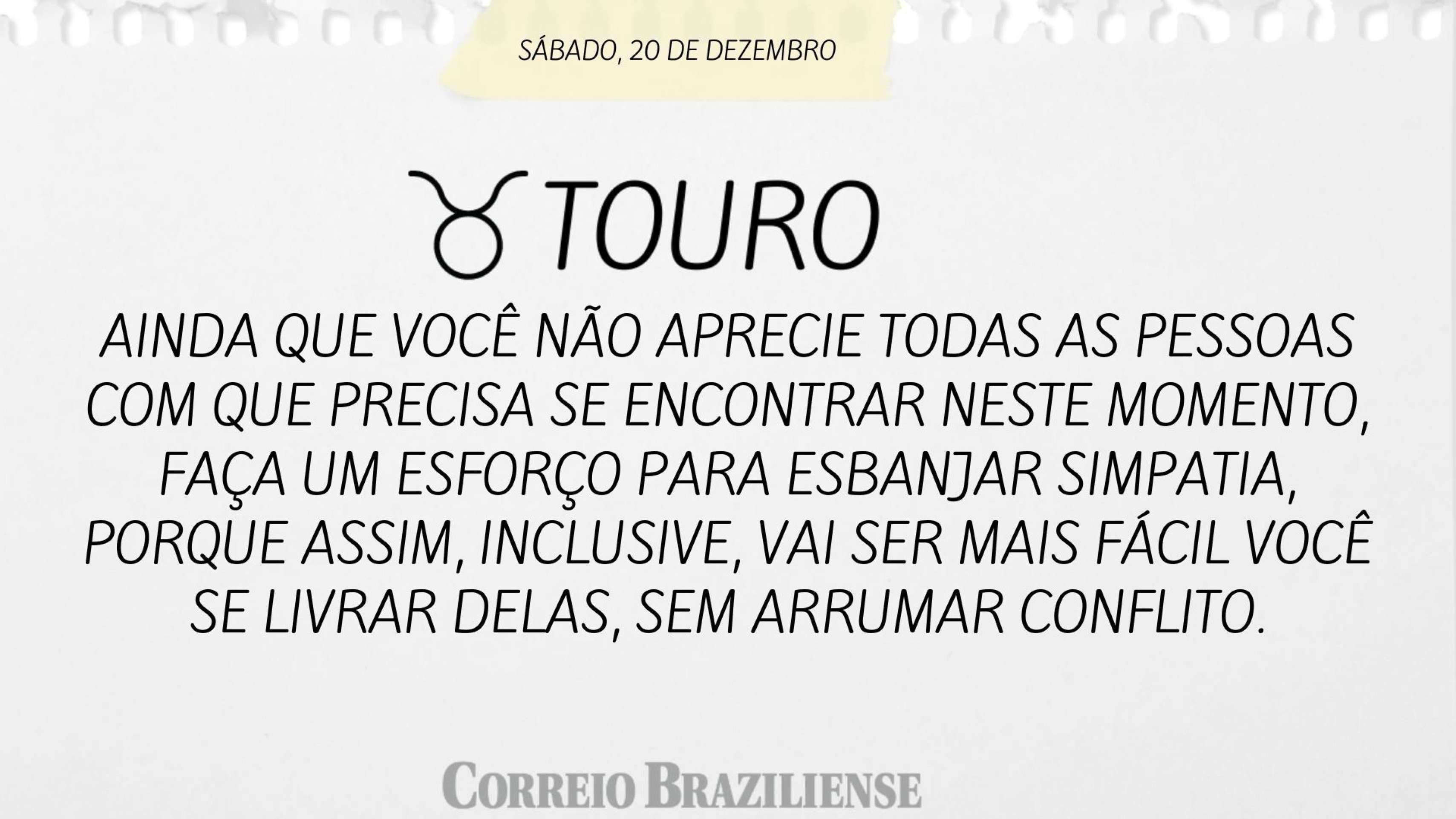 Hor&oacute;scopo deste s&aacute;bado (20/12) 