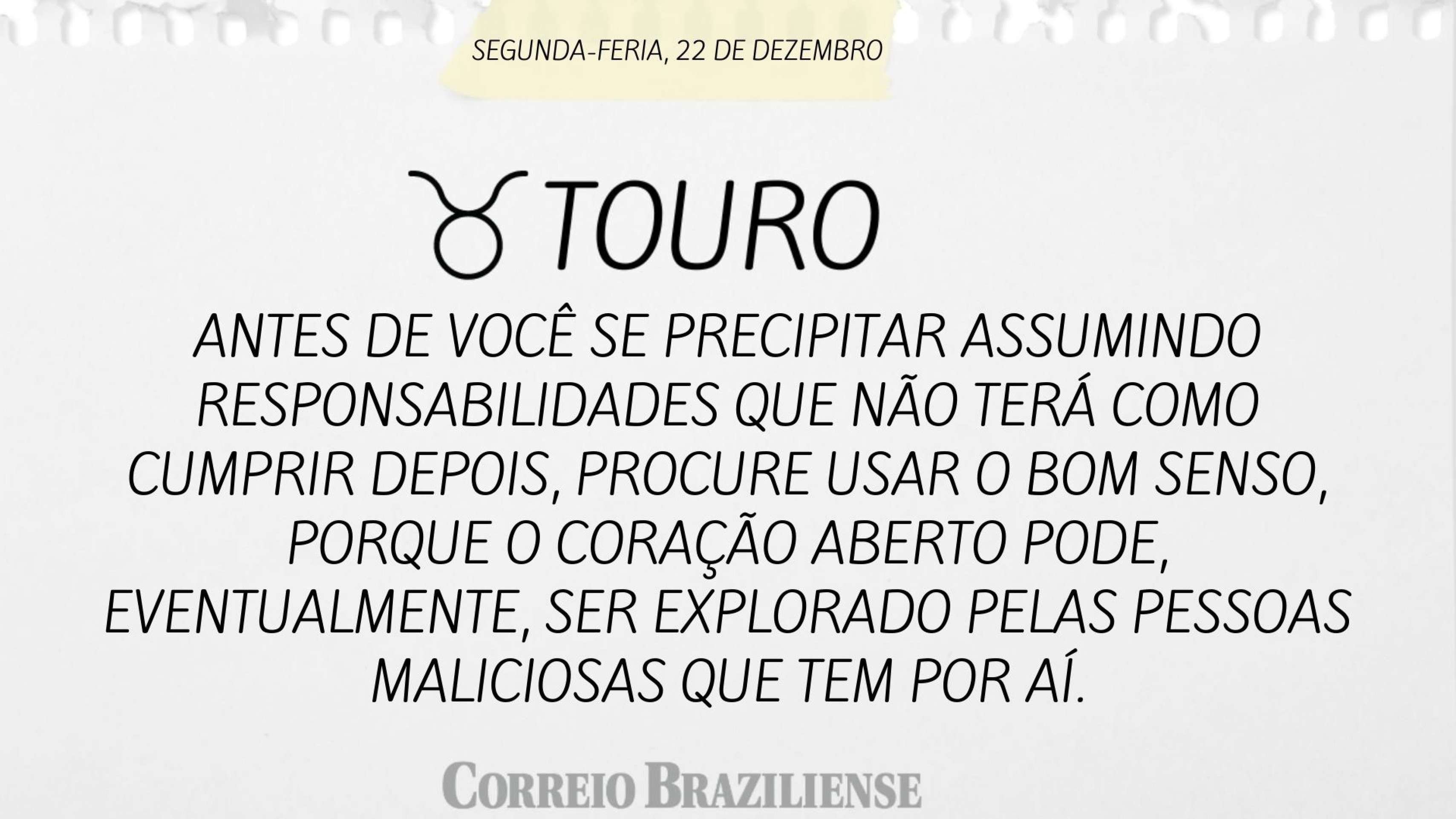 Hor&oacute;scopo desta segunda-feira (22/12) 