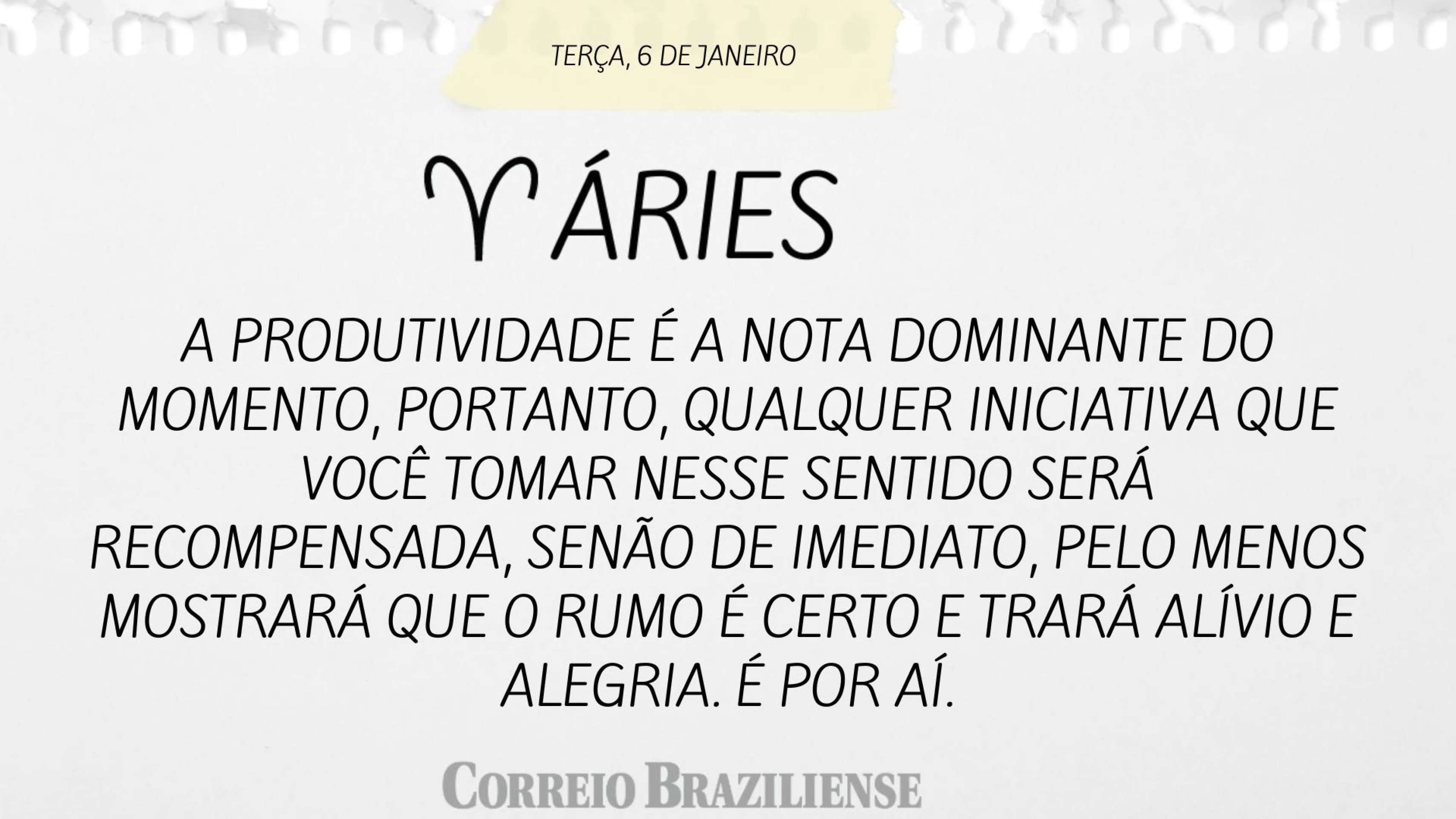 Hor&oacute;scopo desta ter&ccedil;a-feira (6/1) - &Aacute;ires
