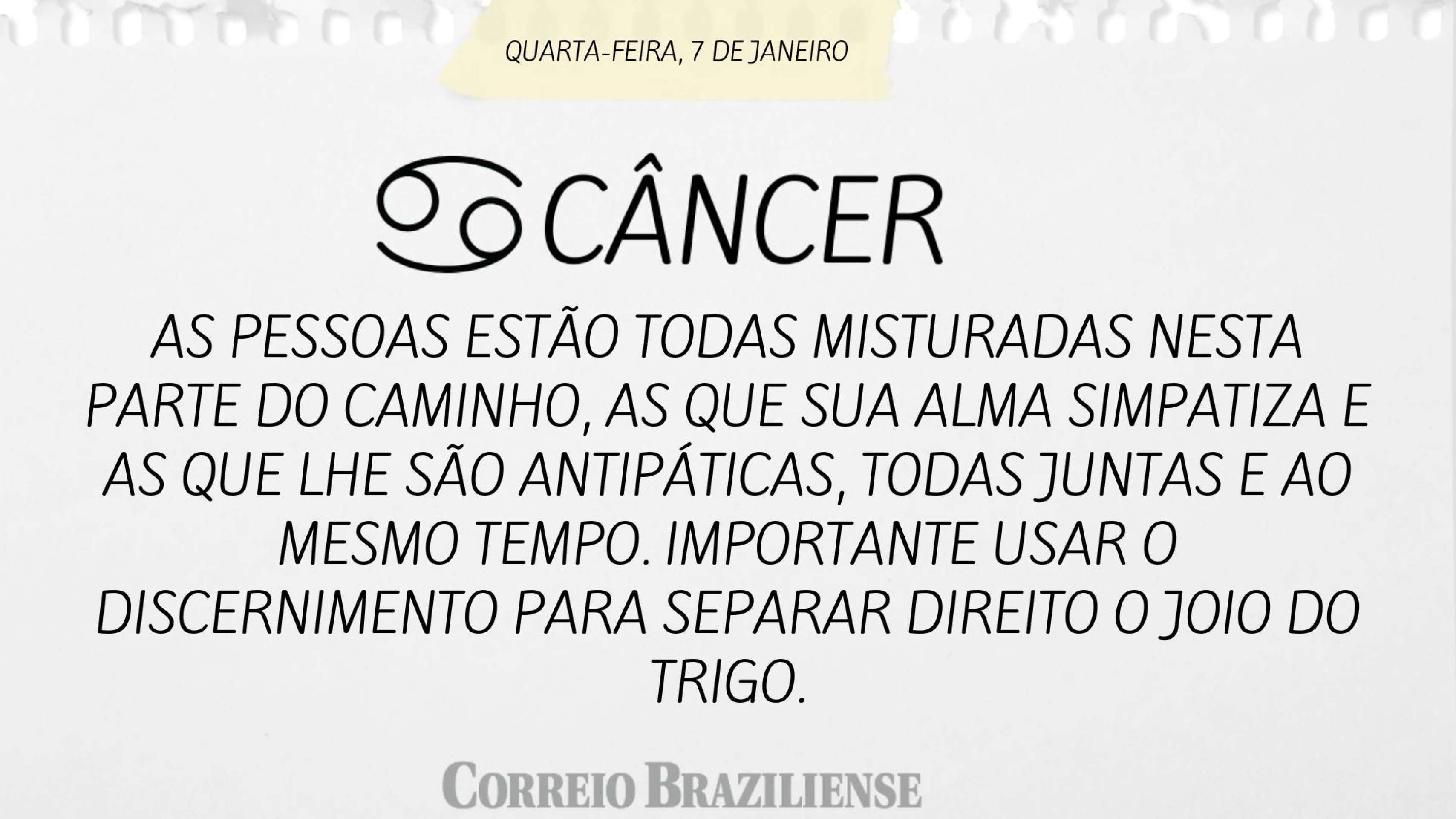 Hor&oacute;scopo desta quarta-feira (7/1) - C&acirc;ncer