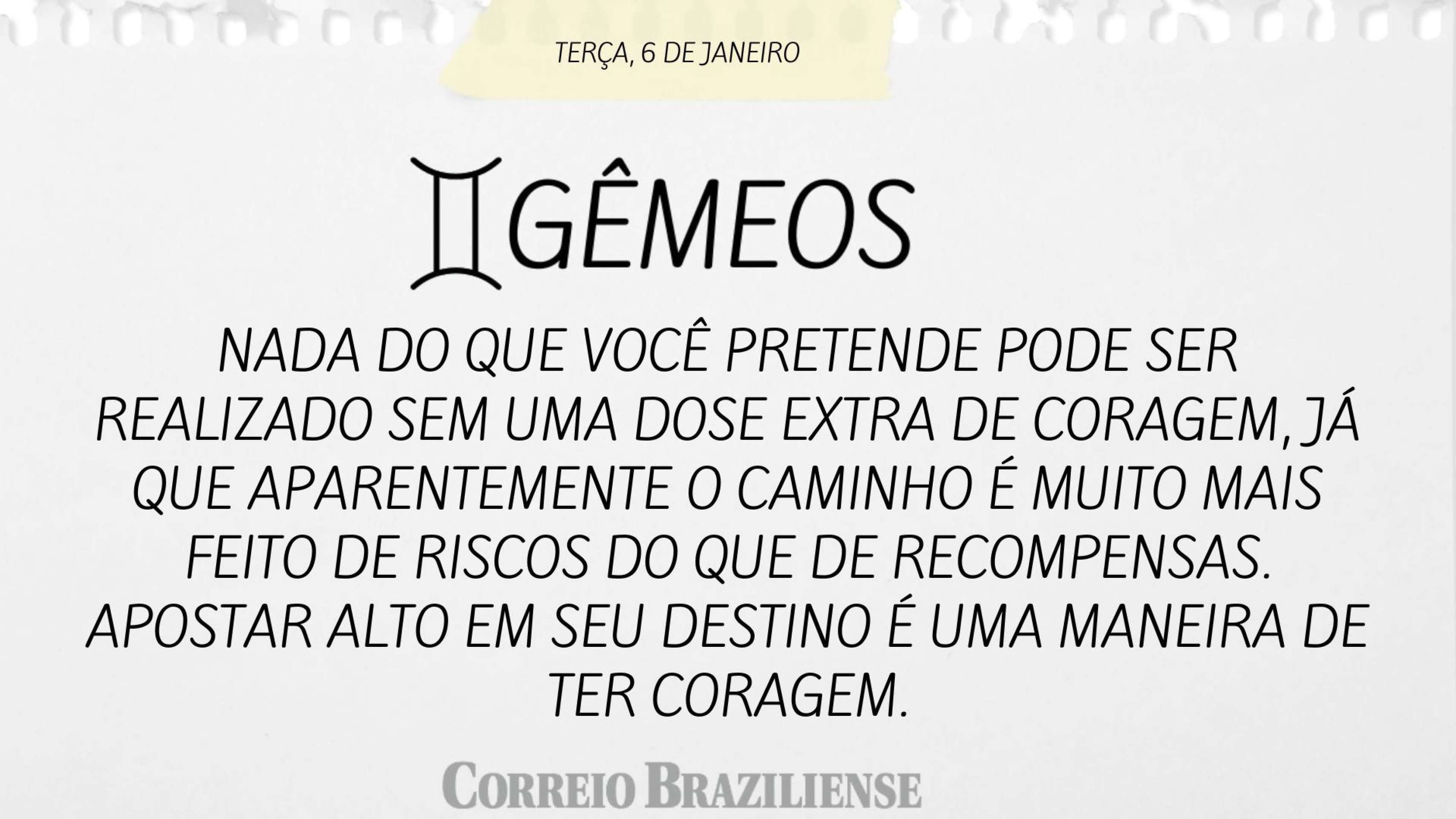 Hor&oacute;scopo desta ter&ccedil;a-feira (6/1) - G&ecirc;meos