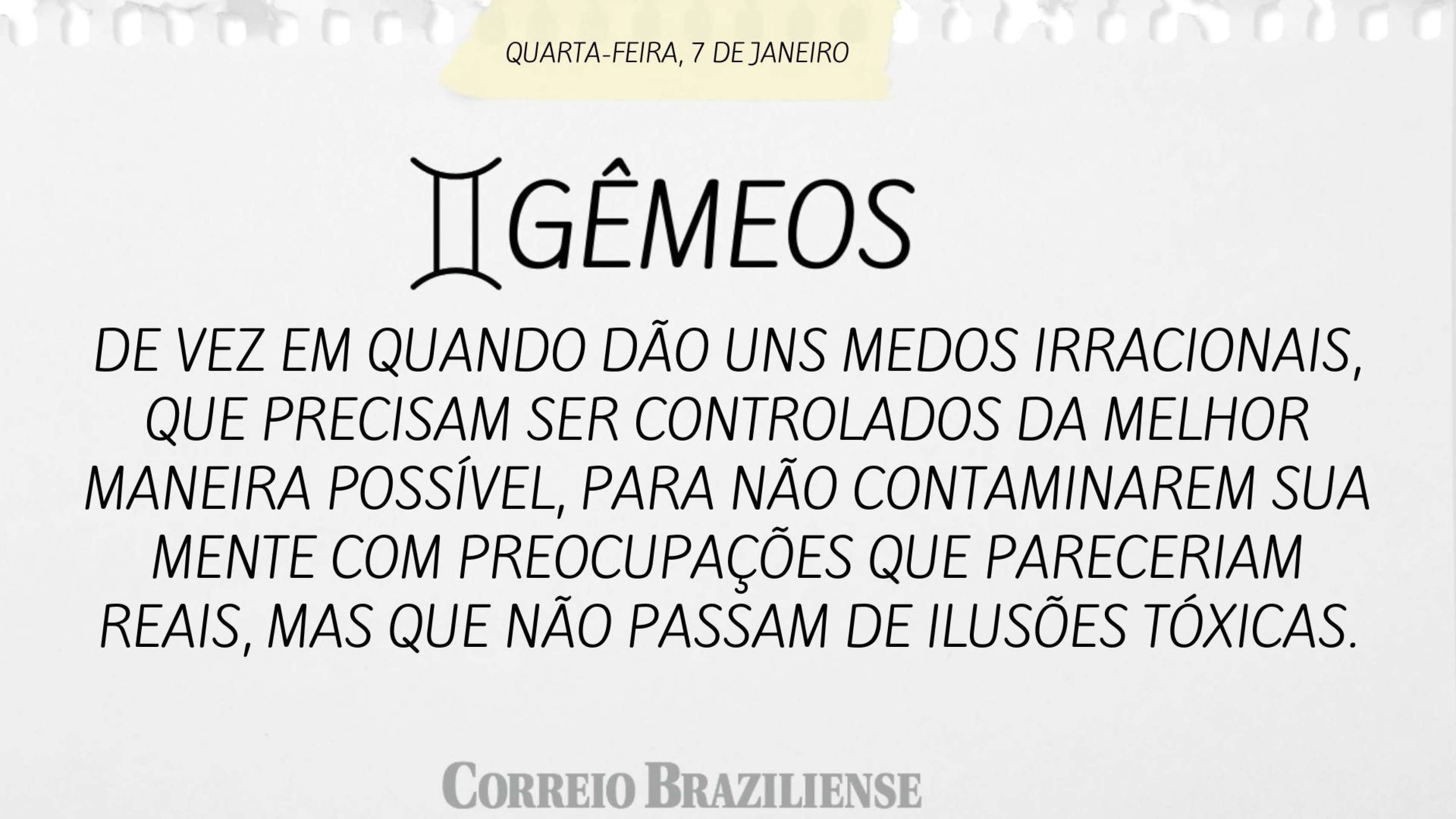 Hor&oacute;scopo desta quarta-feira (7/1) - G&ecirc;meos