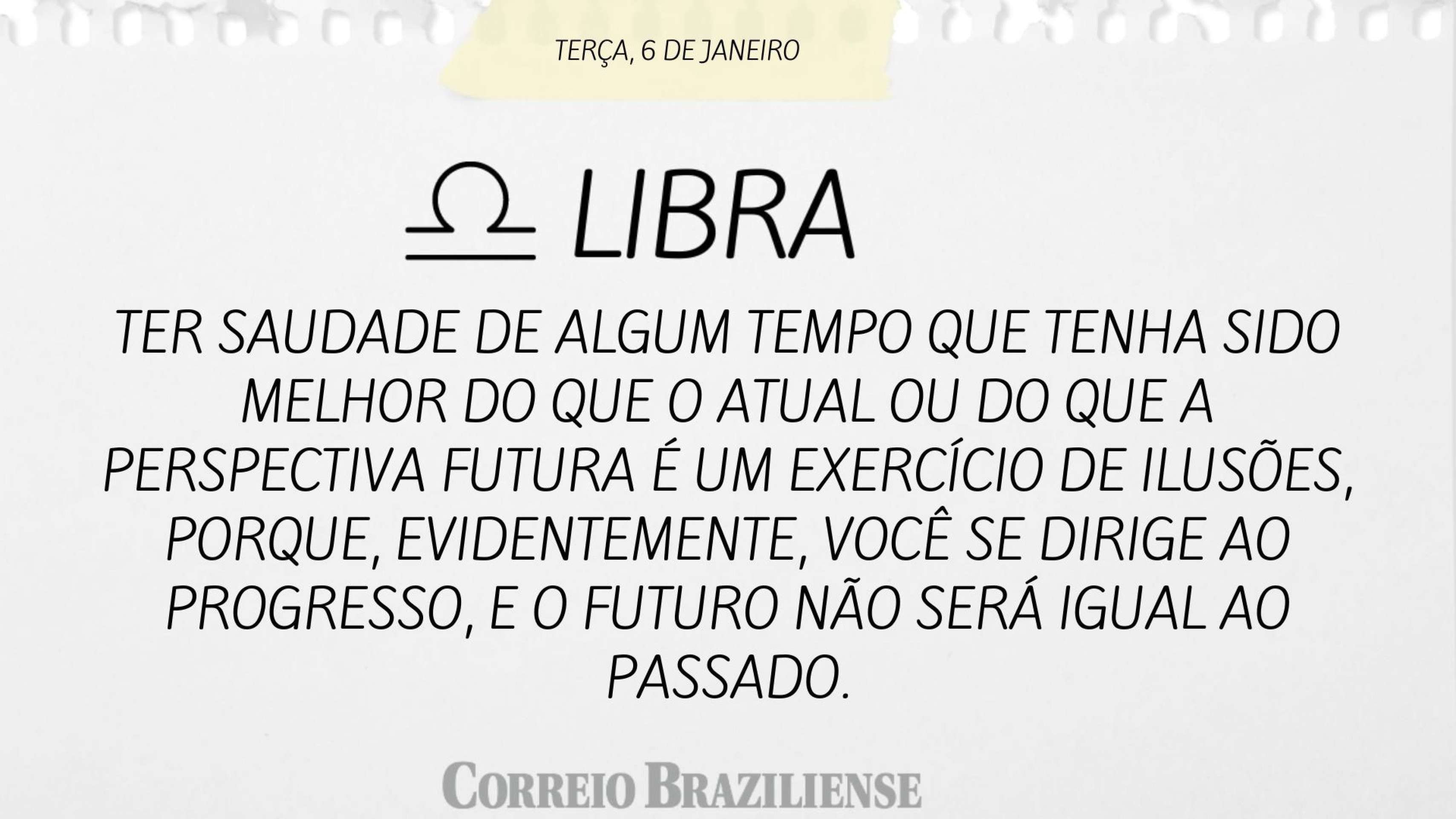 Hor&oacute;scopo desta ter&ccedil;a-feira (6/1) - Libra
