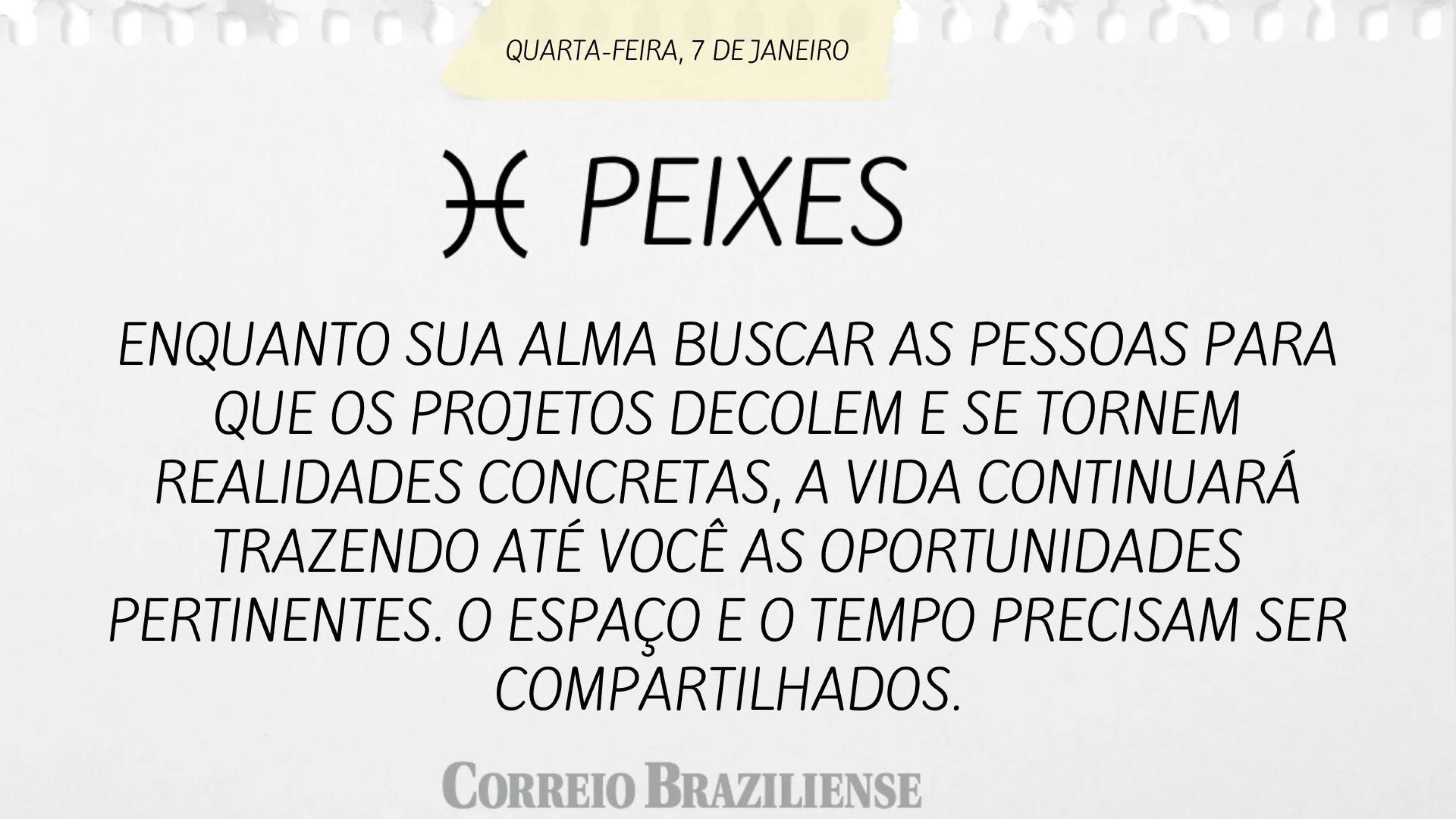 Hor&oacute;scopo desta quarta-feira (7/1) - Peixes