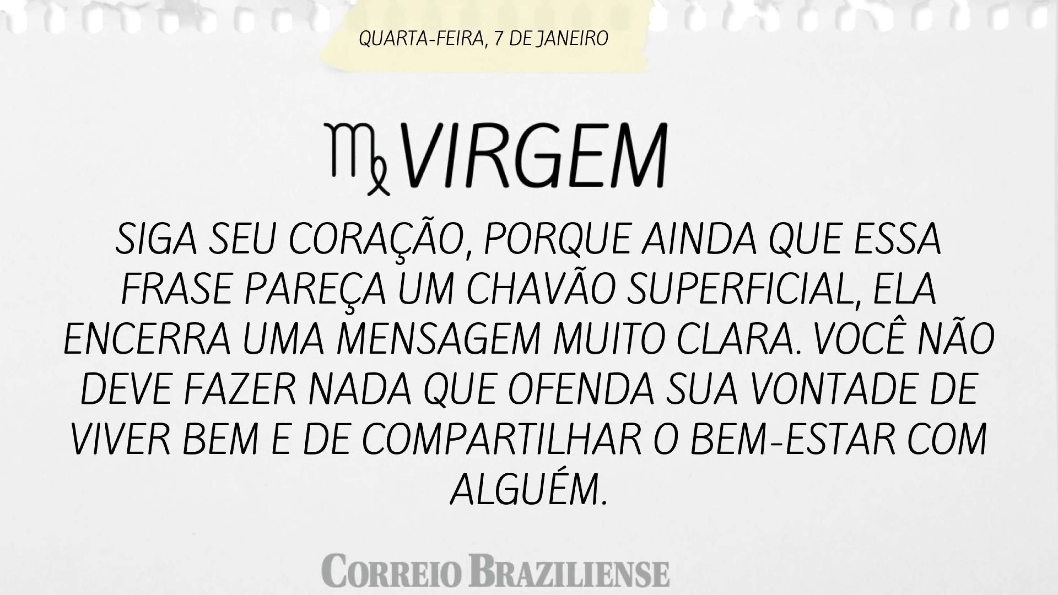 Hor&oacute;scopo desta quarta-feira (7/1) - Virgem