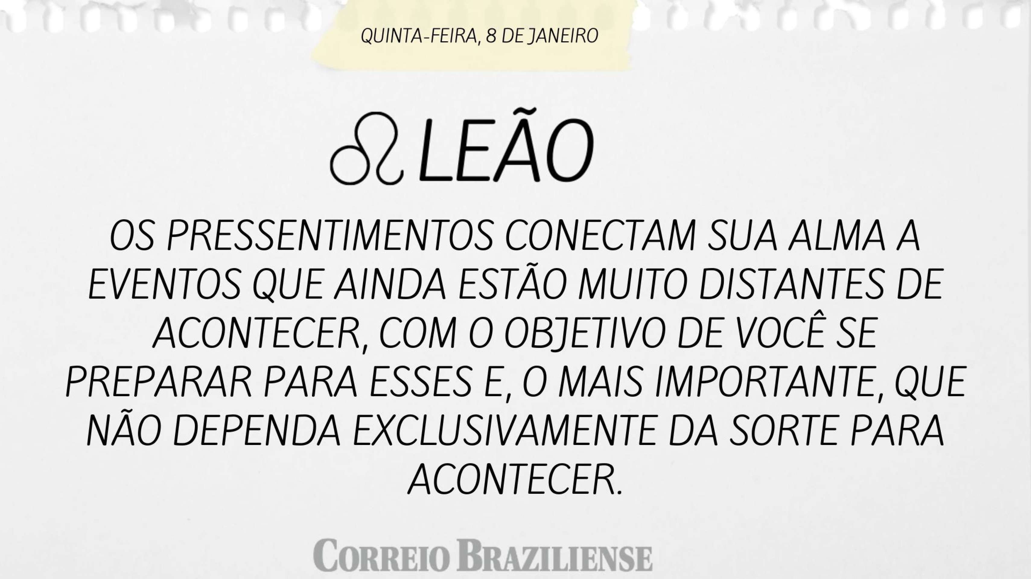 Hor&oacute;scopo desta quinta-feira (8/1) - Le&atilde;o