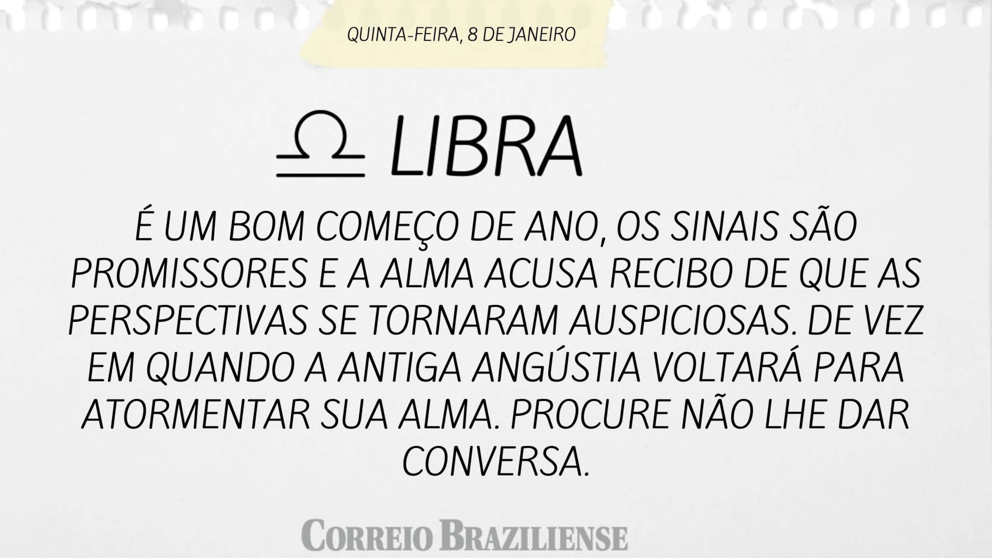 Hor&oacute;scopo desta quinta-feira (8/1) - Libra