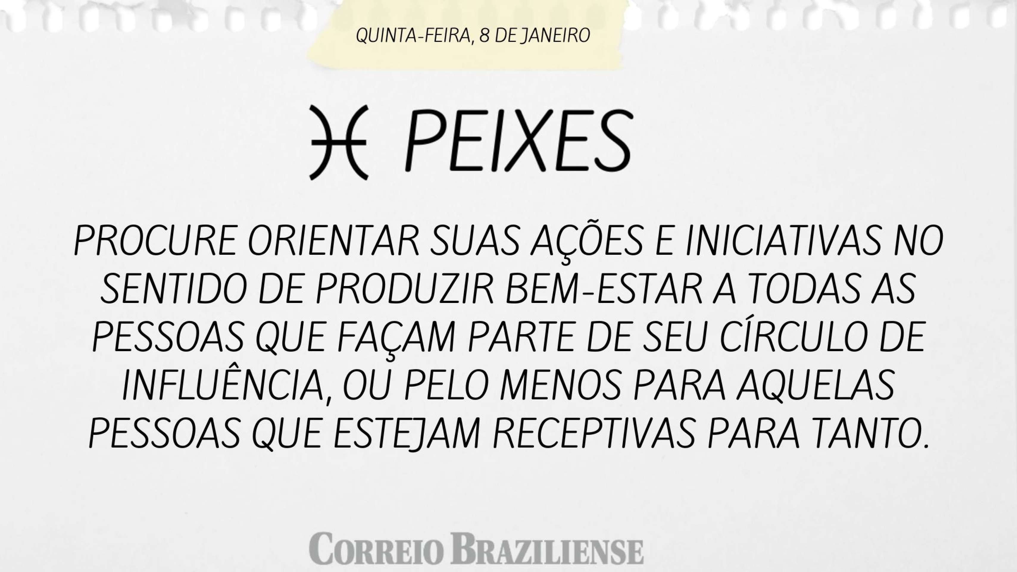 Hor&oacute;scopo desta quinta-feira (8/1) - Peixes